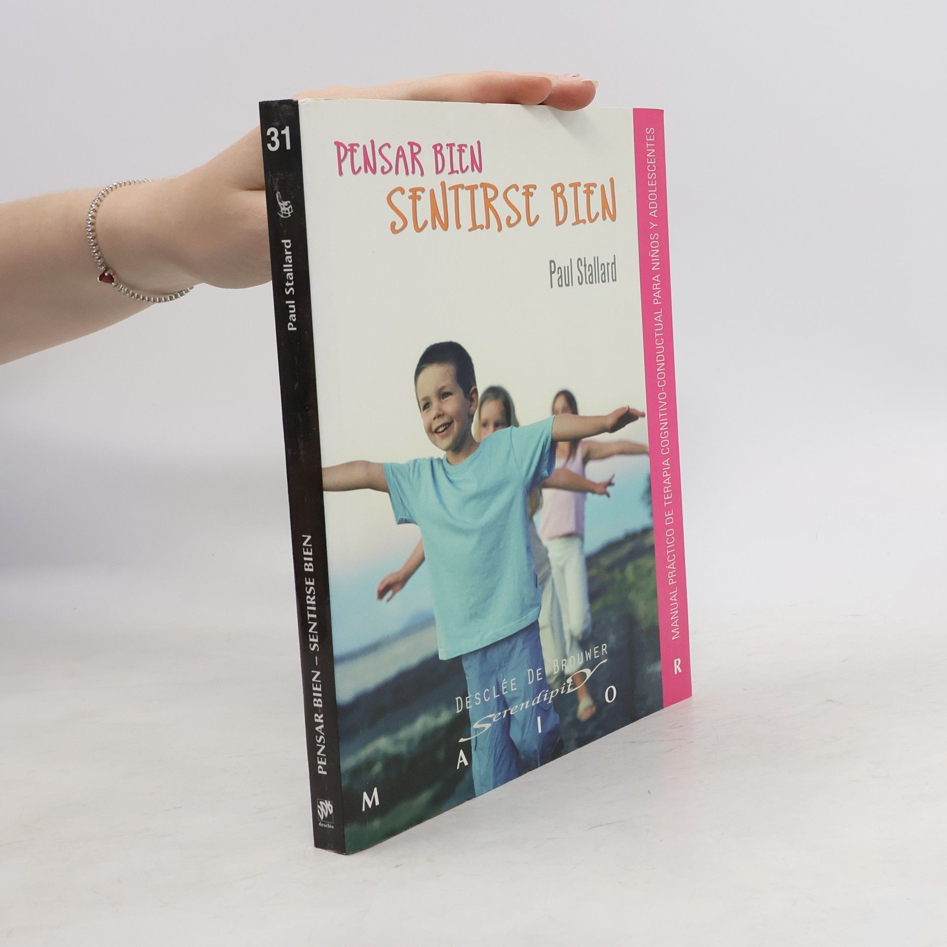 Paul Stallard Pensar bien - Sentirse bien. Manual práctico de terapia cognitivo-conductual para niños y adolescentes