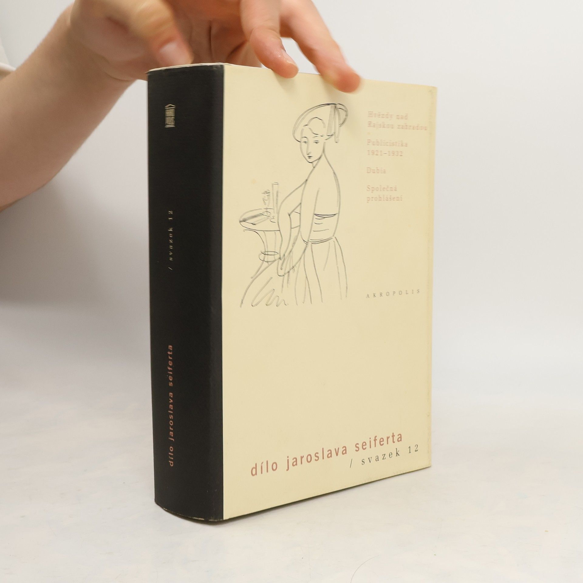 Jaroslav Seifert Dílo Jaroslava Seiferta, svazek 12. Hvězdy nad Rajskou zahradou ; Publicistika 1921-1932 ; Dubia ; Společná prohlášení