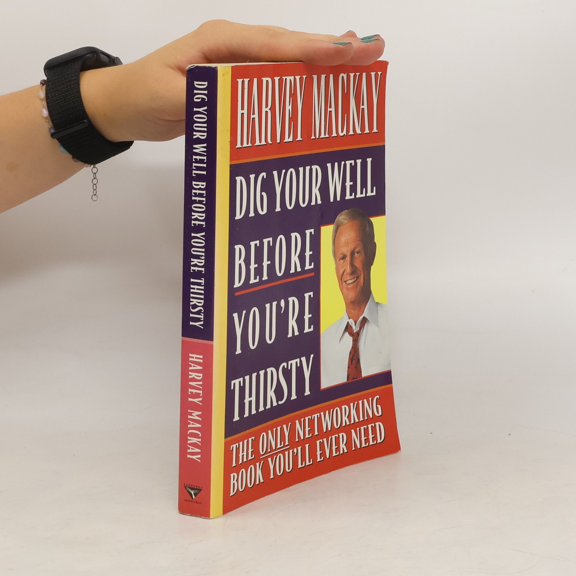 Mackay Harvey Dig Your Well Before You're Thirsty