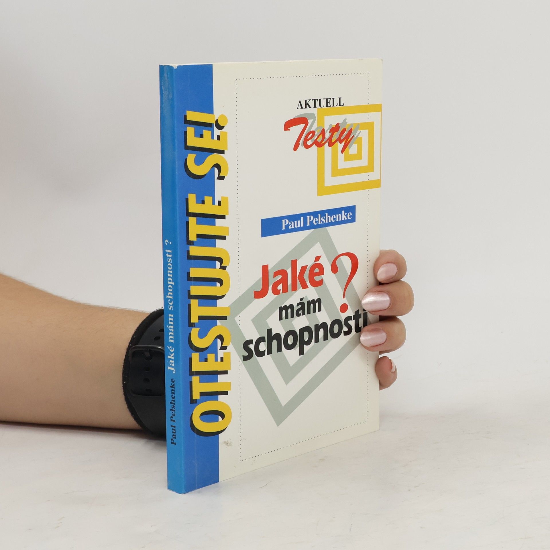 Paul Pelshenke Jaké mám schopnosti?