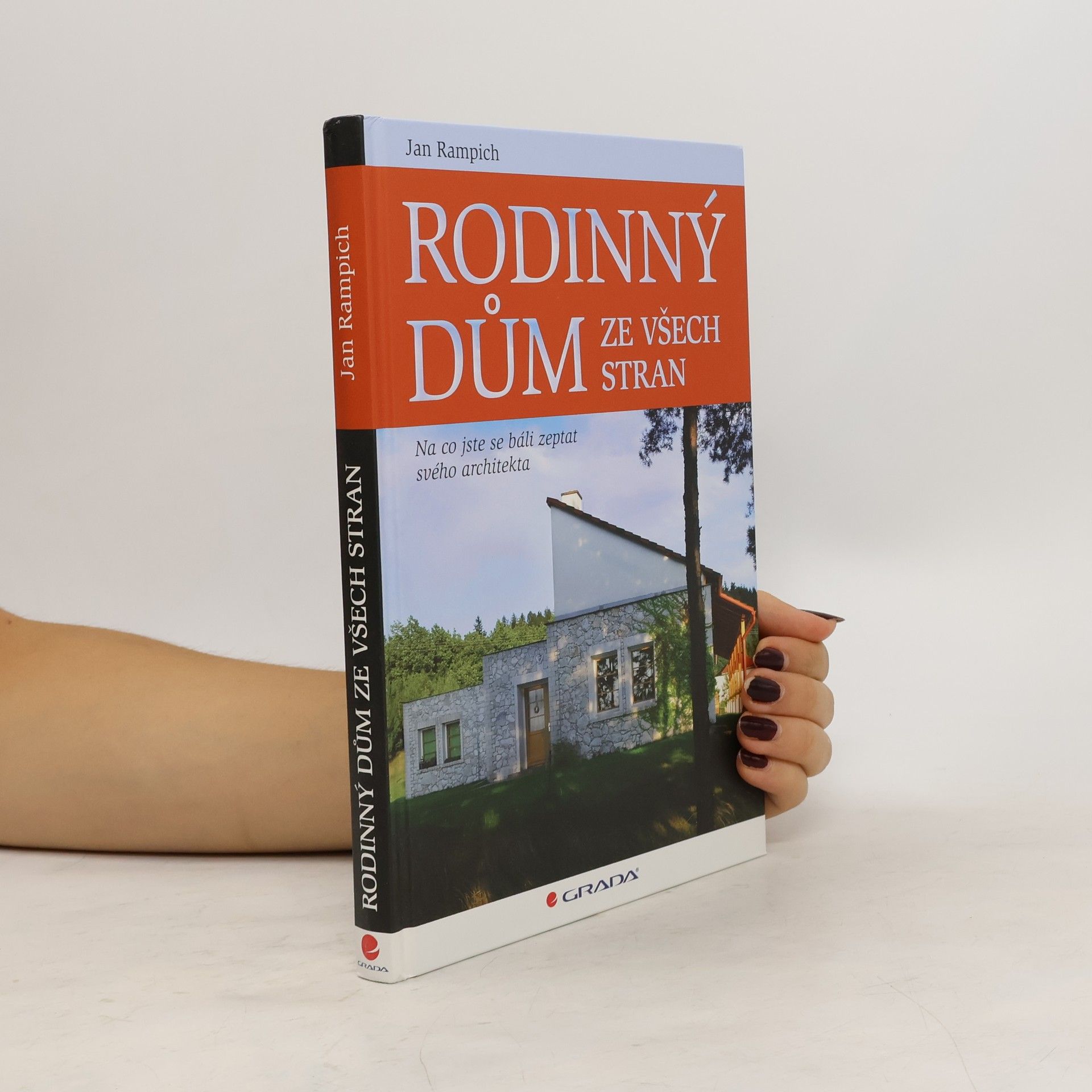 Jan Rampich Rodinný dům ze všech stran