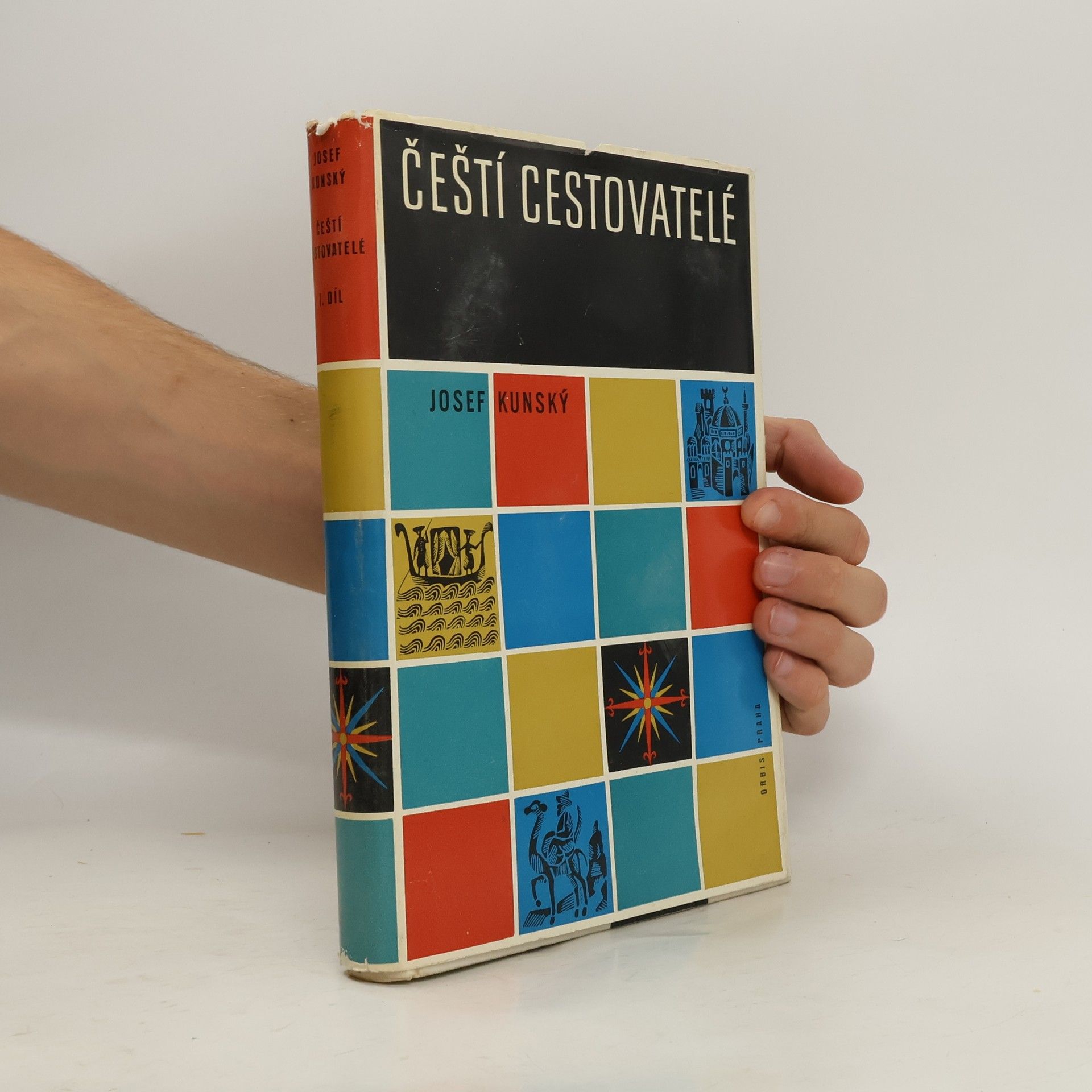 Josef Kunský Čeští cestovatelé. 1. díl