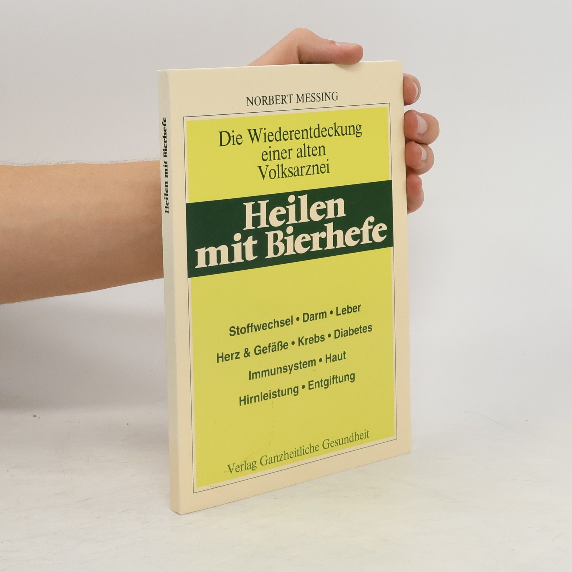 Norbert Messing Heilen mit Bierhefe