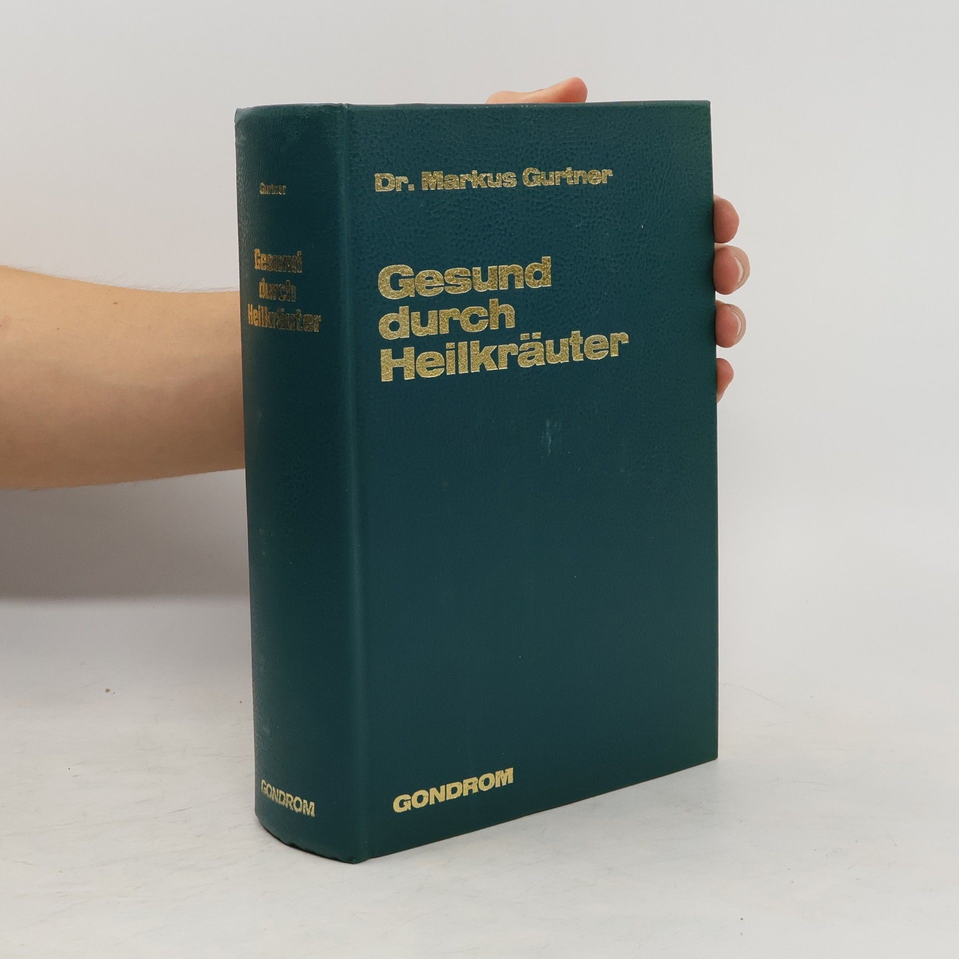 Markus Gurtner Gesund durch Heilkräuter