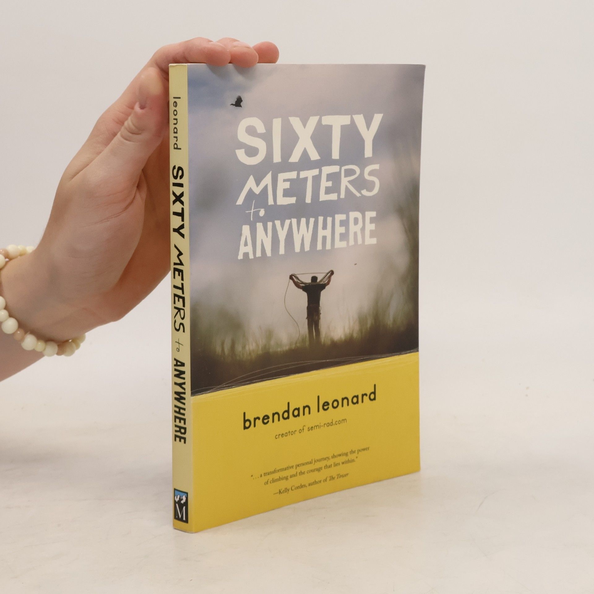 Brendan Leonard Sixty Meters to Anywhere