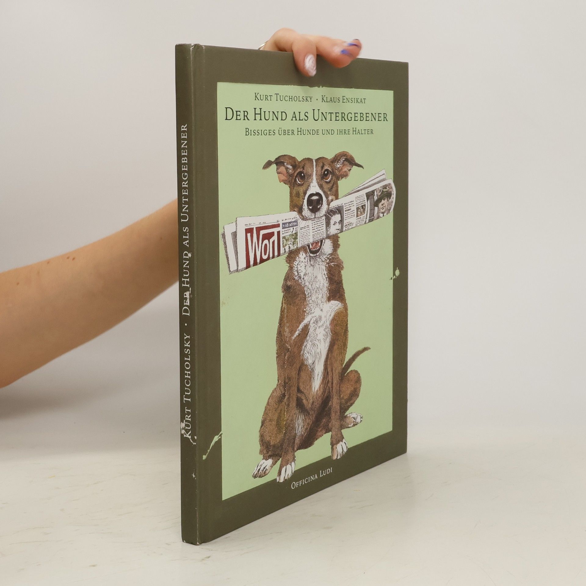 Kurt Tucholsky Der Hund als Untergebener