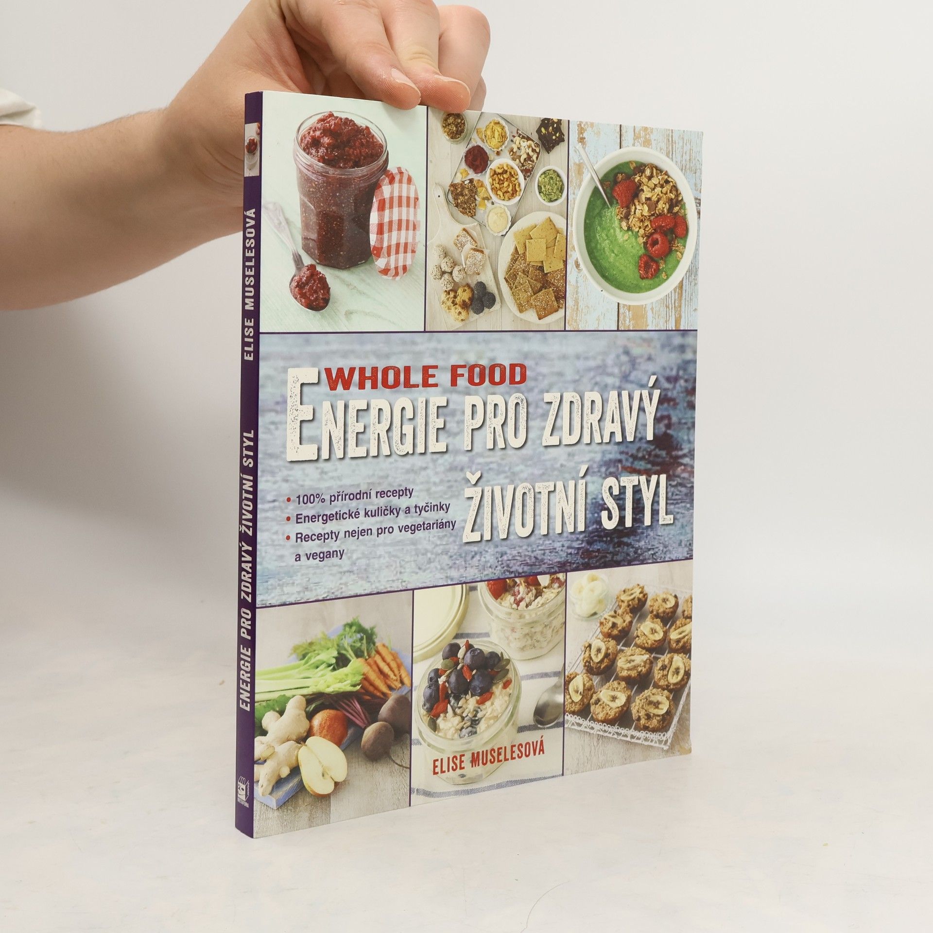 Elise Museles Energie pro zdravý životní styl. Whole food