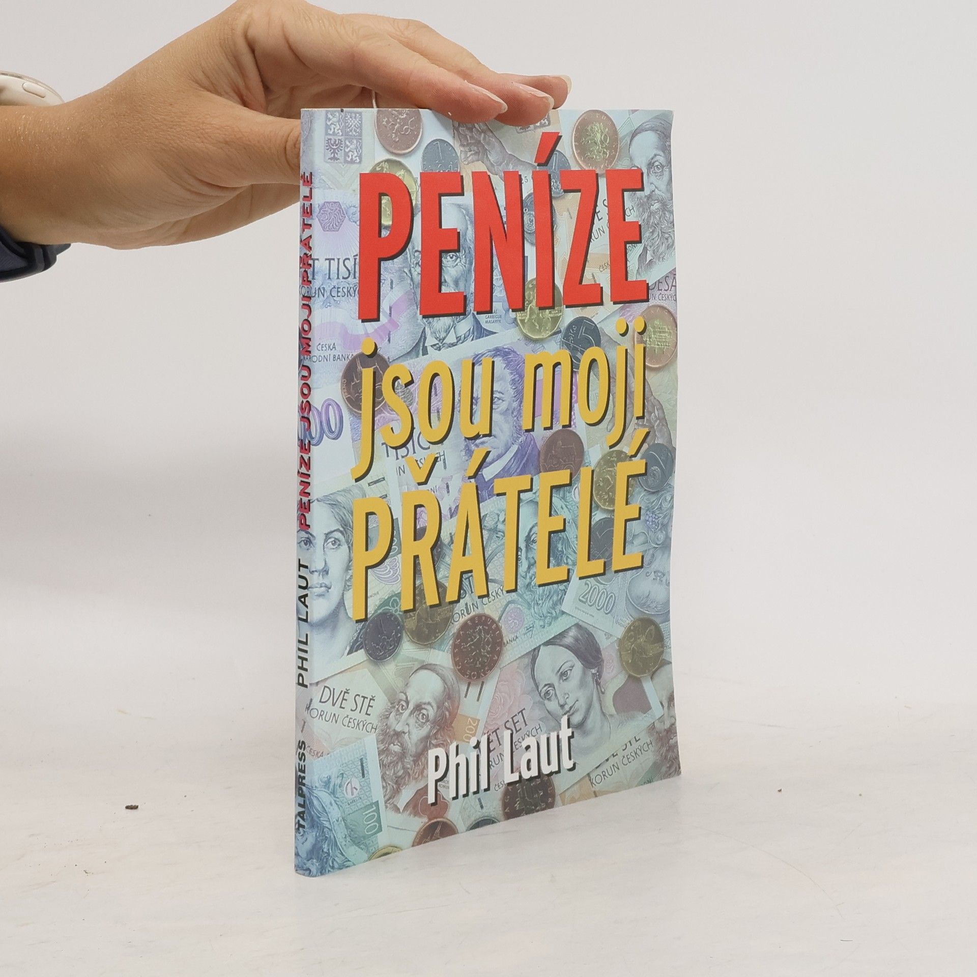 Phil Laut Peníze jsou moji přátelé