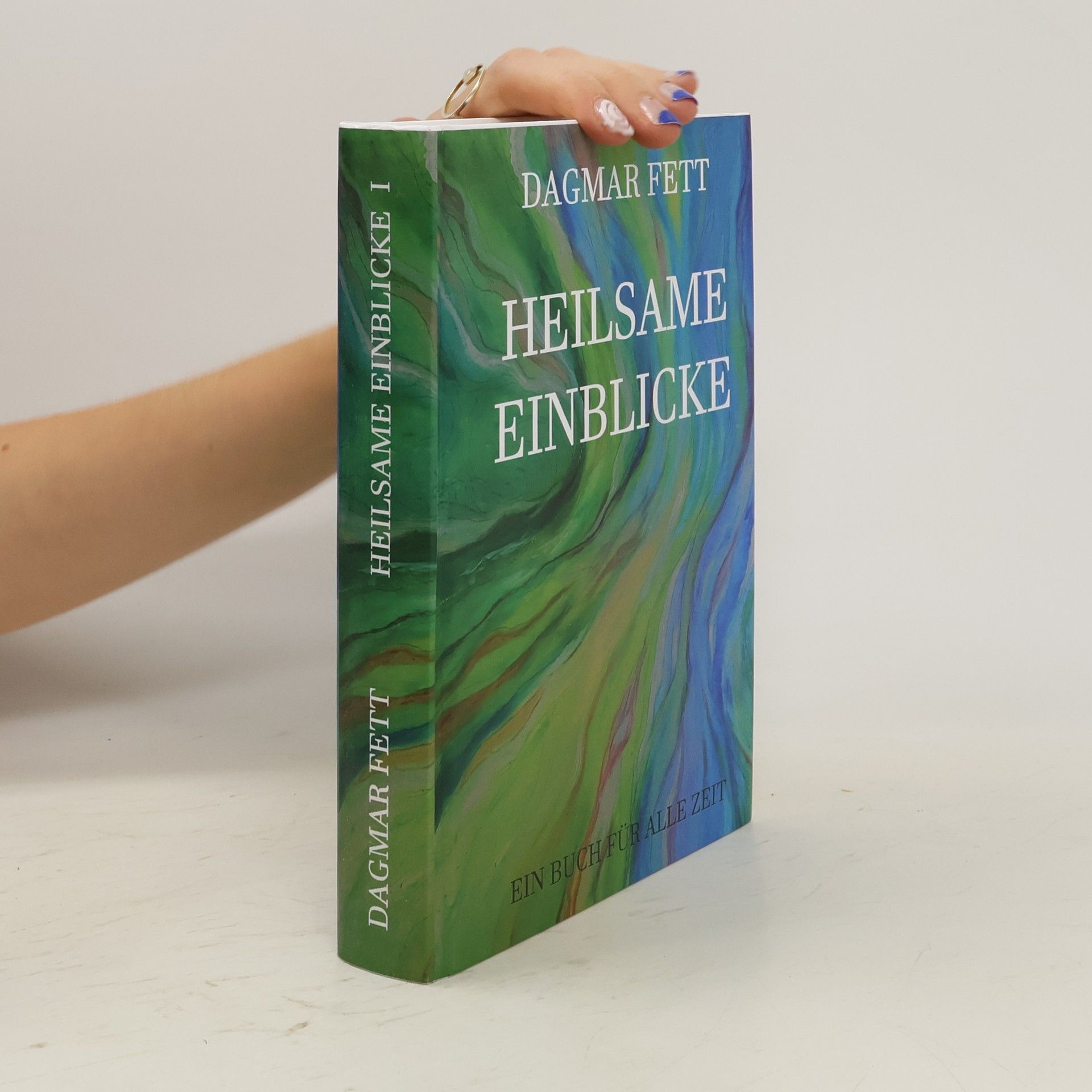 Dagmar Fett Heilsame Einblicke