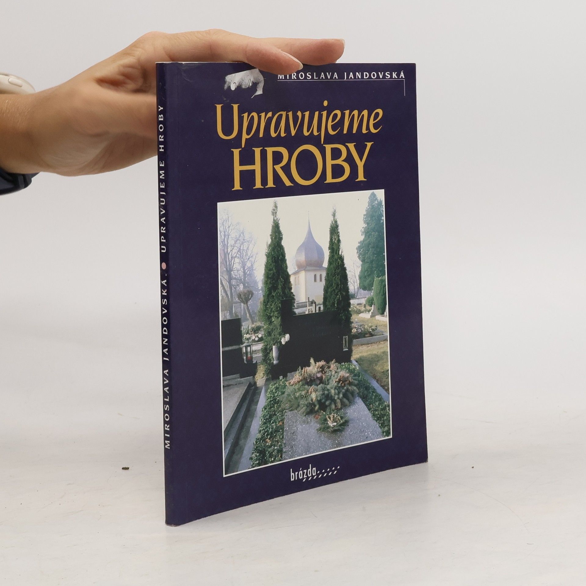 Miroslava Jandovská Upravujeme hroby