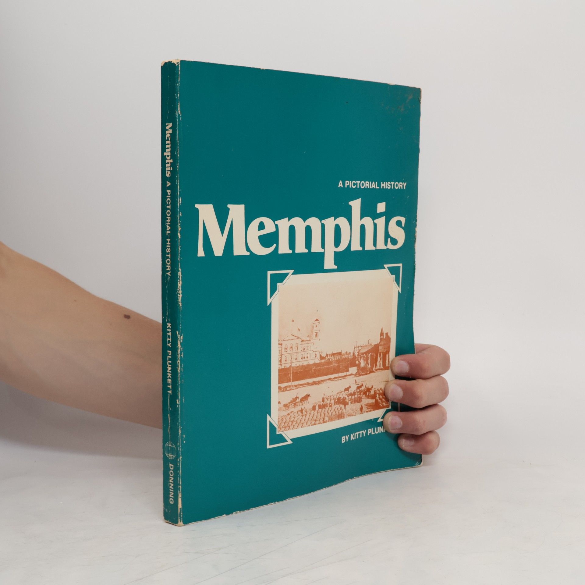 Kitty Plunkett Memphis A Pictorial History