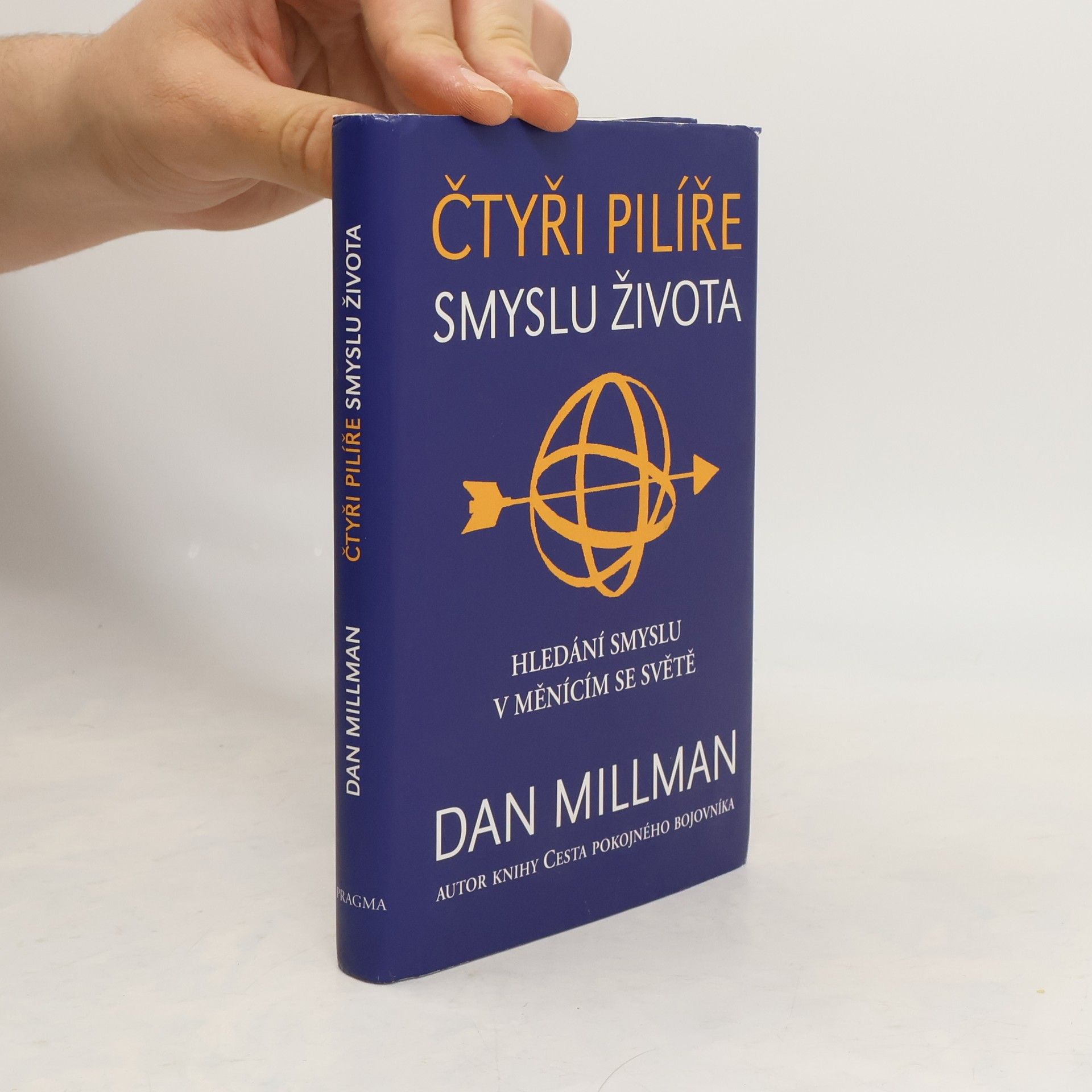 Dan Millman Čtyři pilíře smyslu života. Hledání smyslu a směru v měnícím se světě