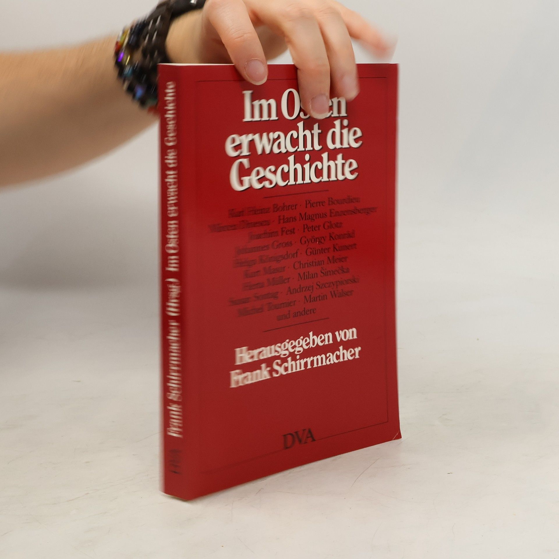 Frank Schirrmacher Im Osten erwacht die Geschichte