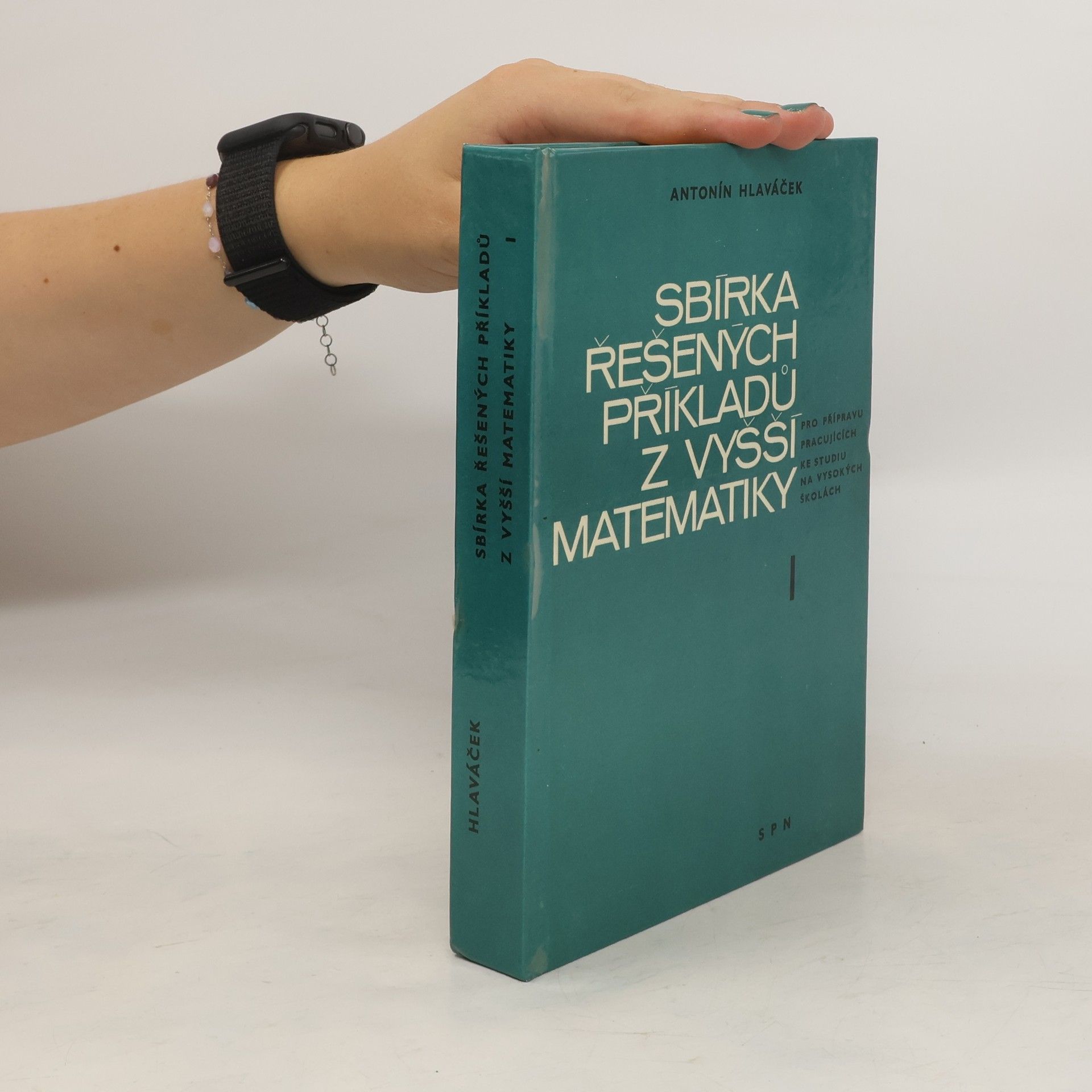 Antonín Hlaváček Sbírka řešených příkladů z vyšší matematiky 1