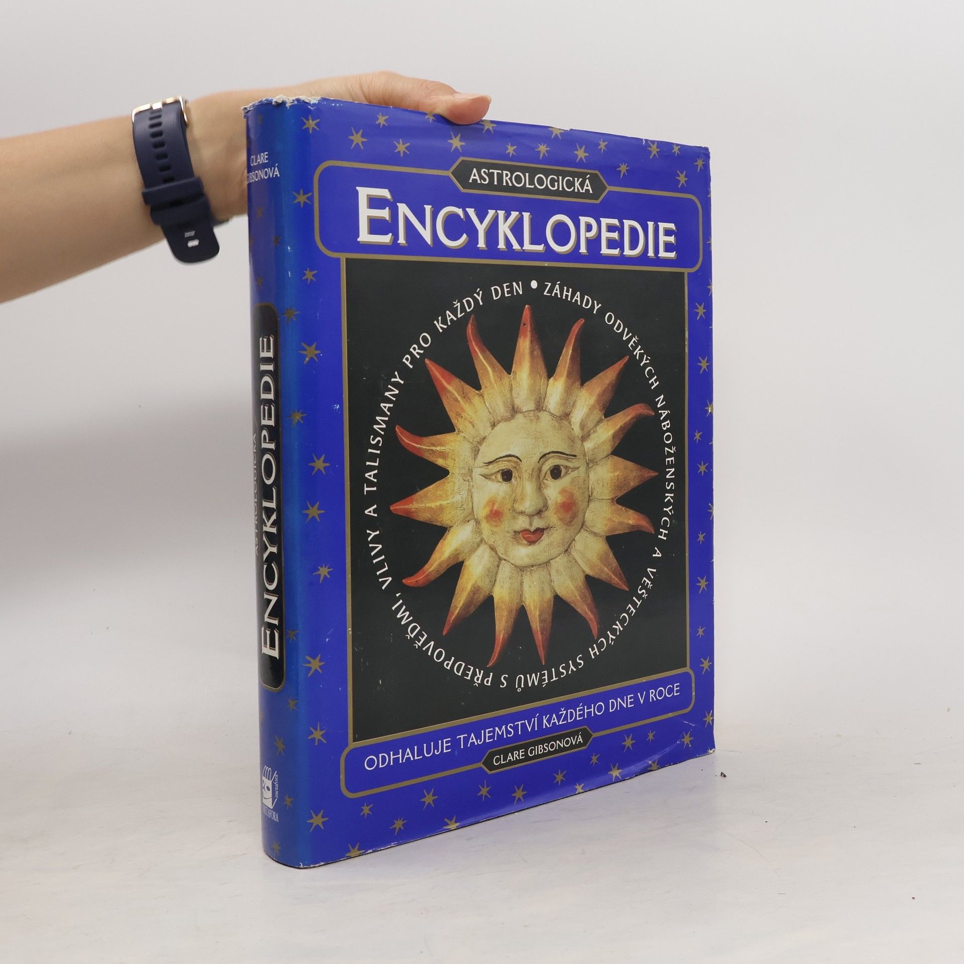 Clare Gibson Astrologická encyklopedie. Odhaluje tajemství každého dne v roce