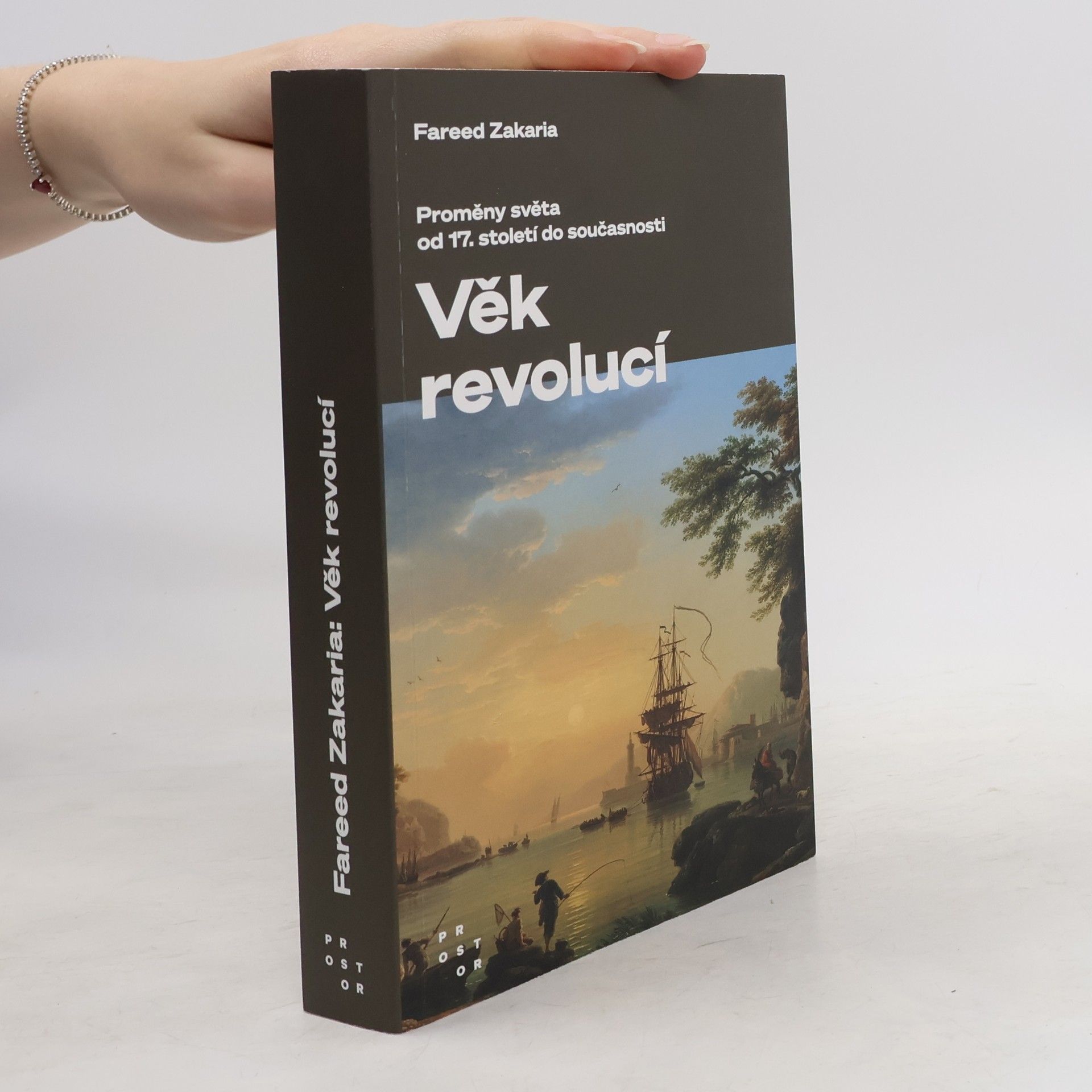 Fareed Zakaria Věk revolucí: Proměny světa od 17. století do současnosti