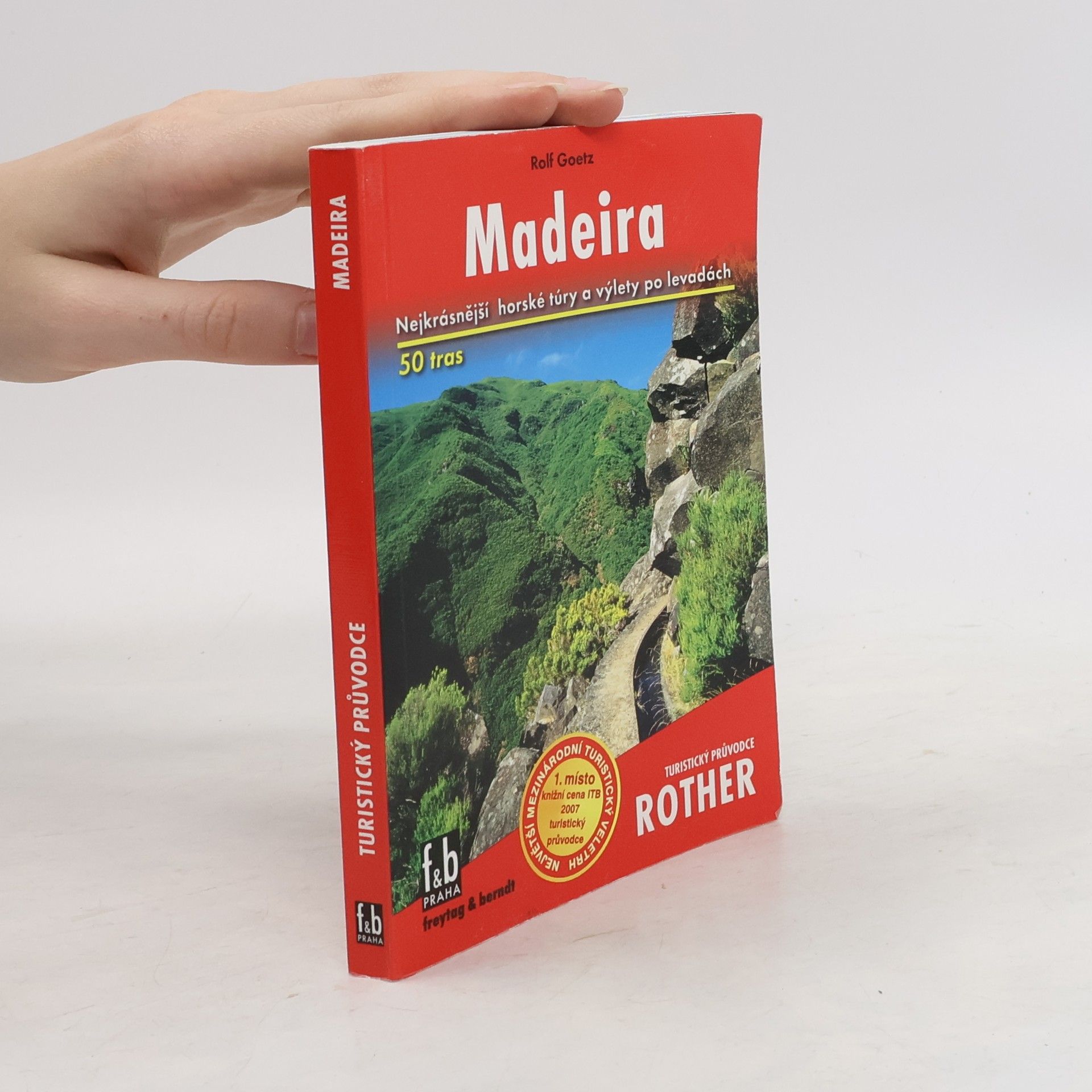 Rolf Goetz Madeira : 50 vybraných horských túr a procházek po levadách