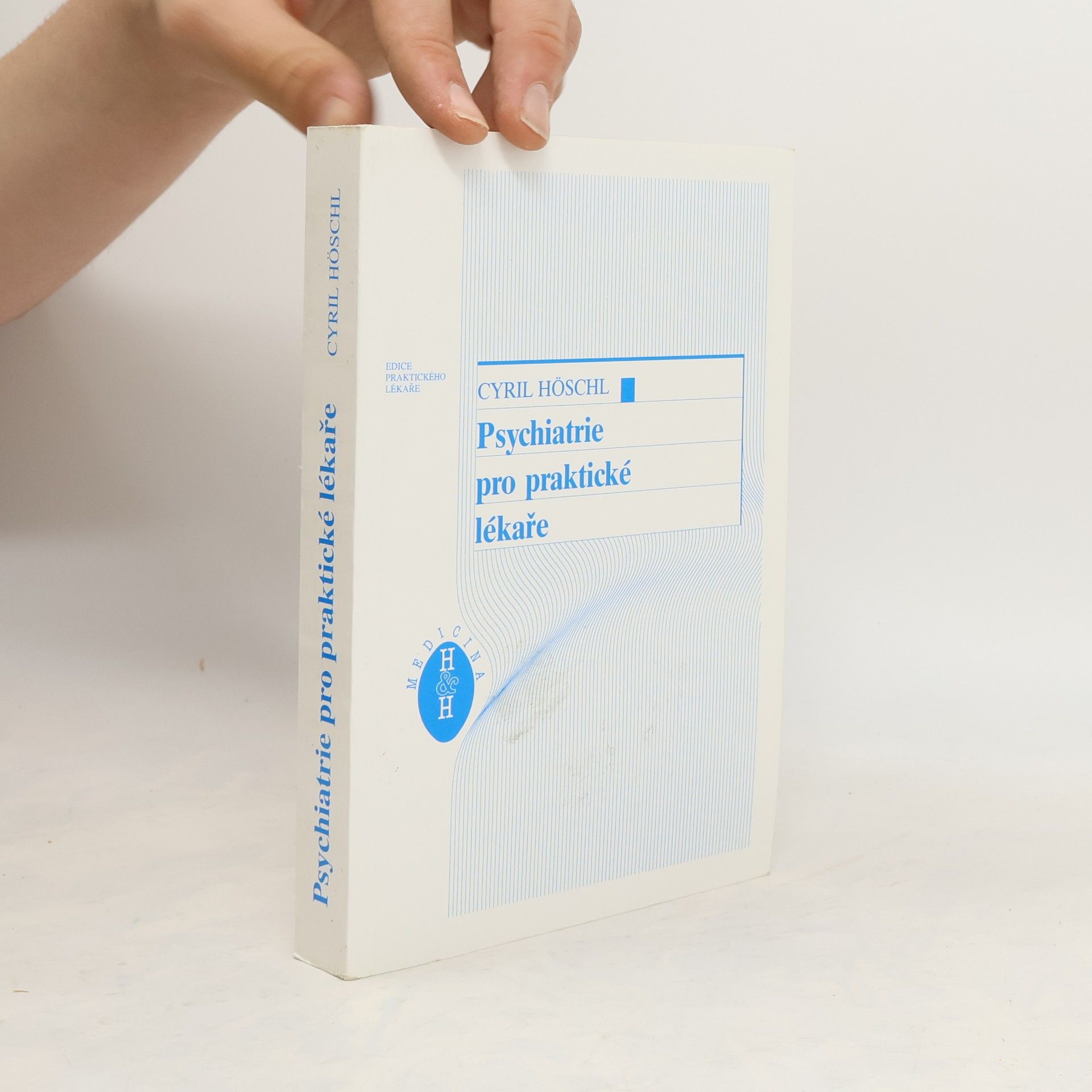 Cyril Höschl Psychiatrie pro praktické lékaře