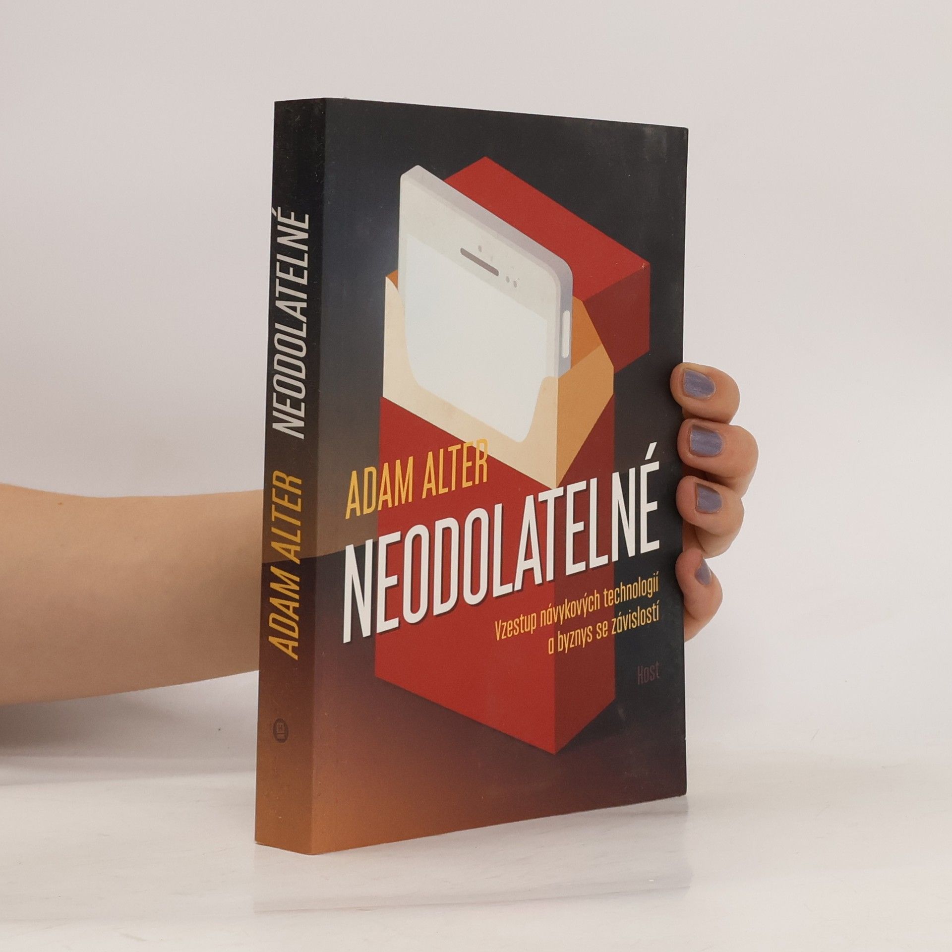 Adam Alter Neodolatelné. Vzestup návykových technologií a byznys se závislostí