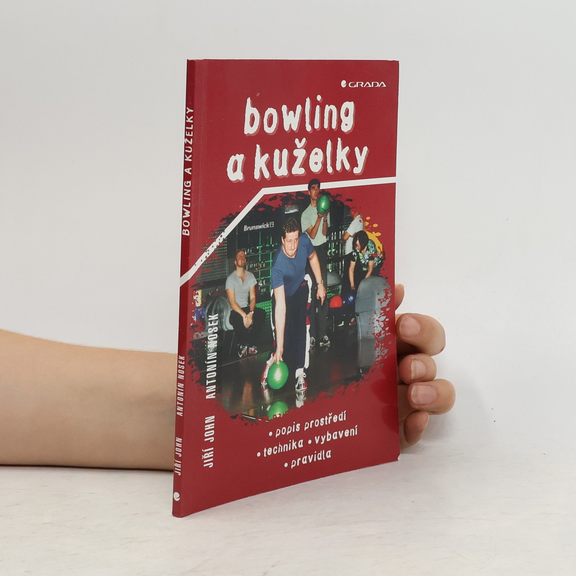 Jiří John Bowling a kuželky. Popis prostředí, technika, vybavení, pravidla