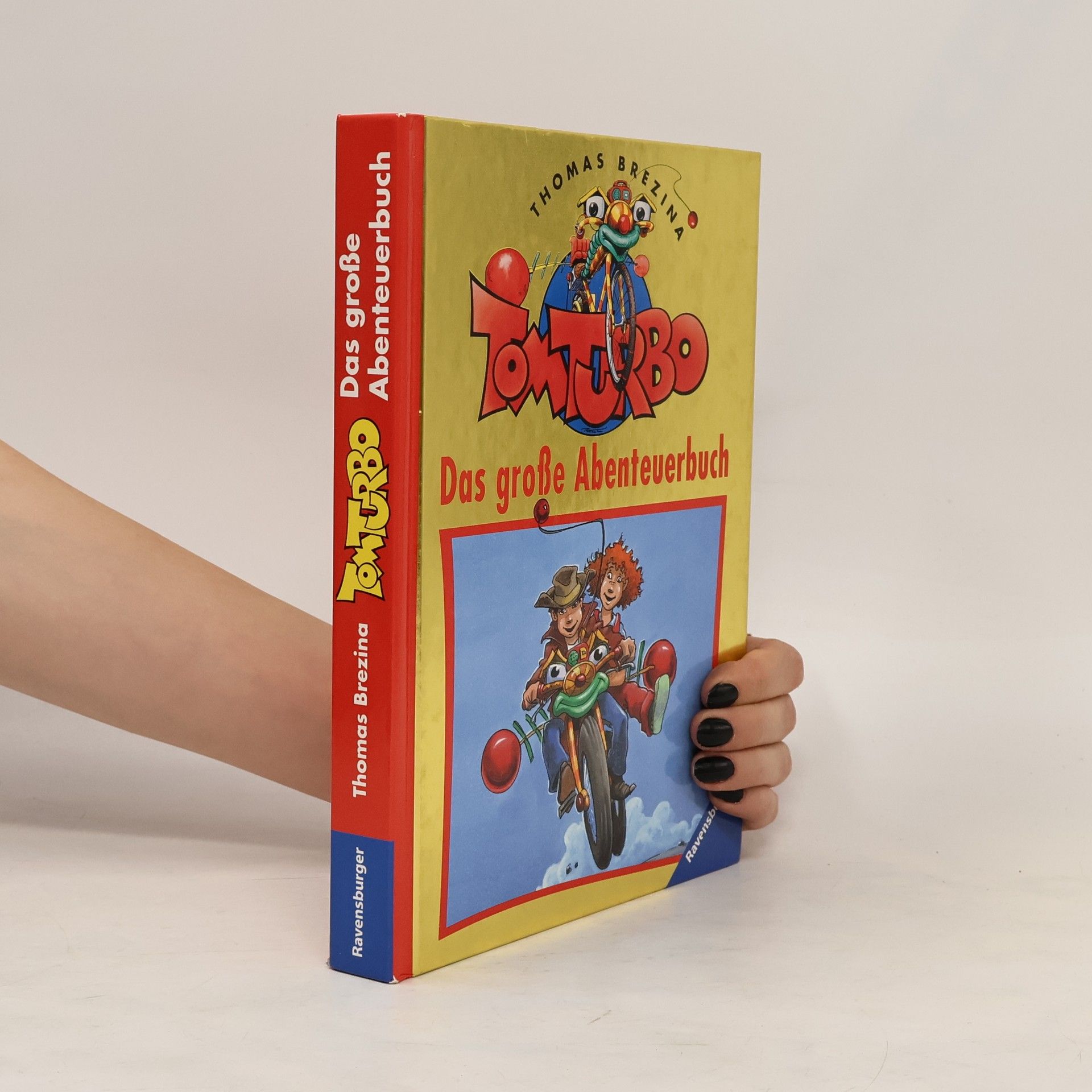 Thomas Brezina Tom Turbo. Das grosse Abenteuerbuch
