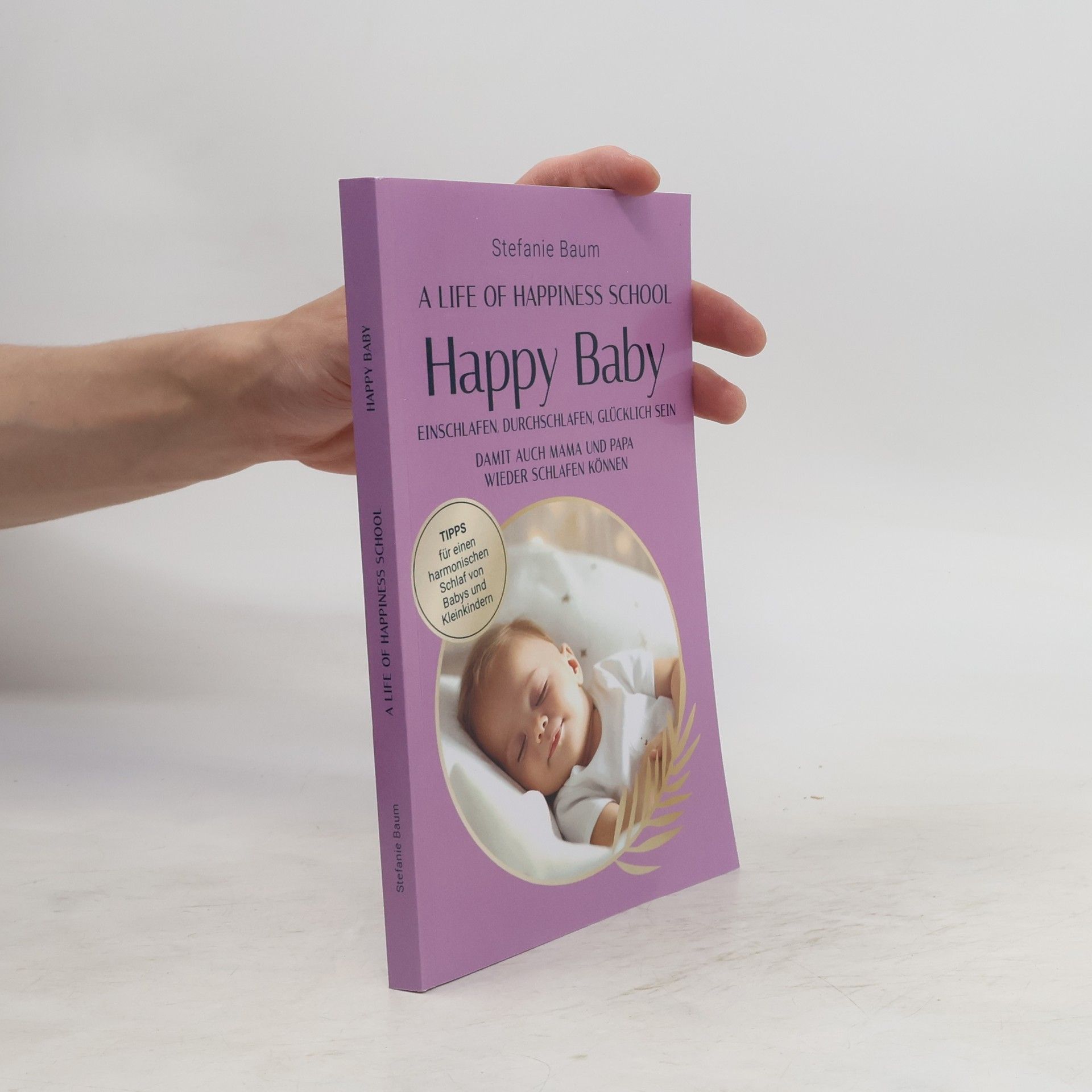 Stefanie Baum A Life of Happiness School. Happy Baby
