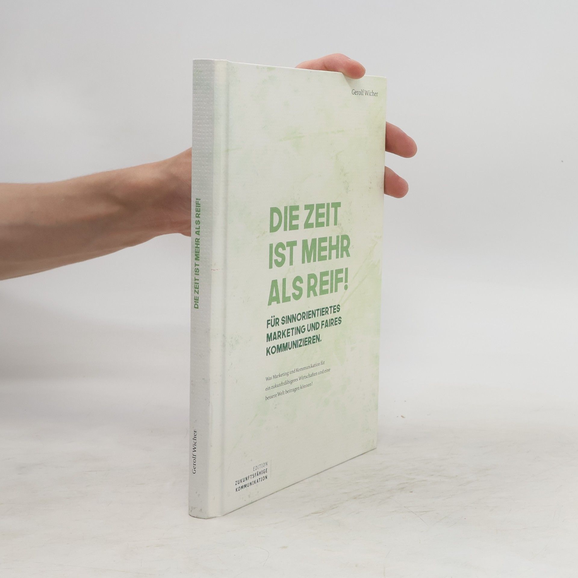 Gerolf Wicher Die Zeit ist mehr als reif!