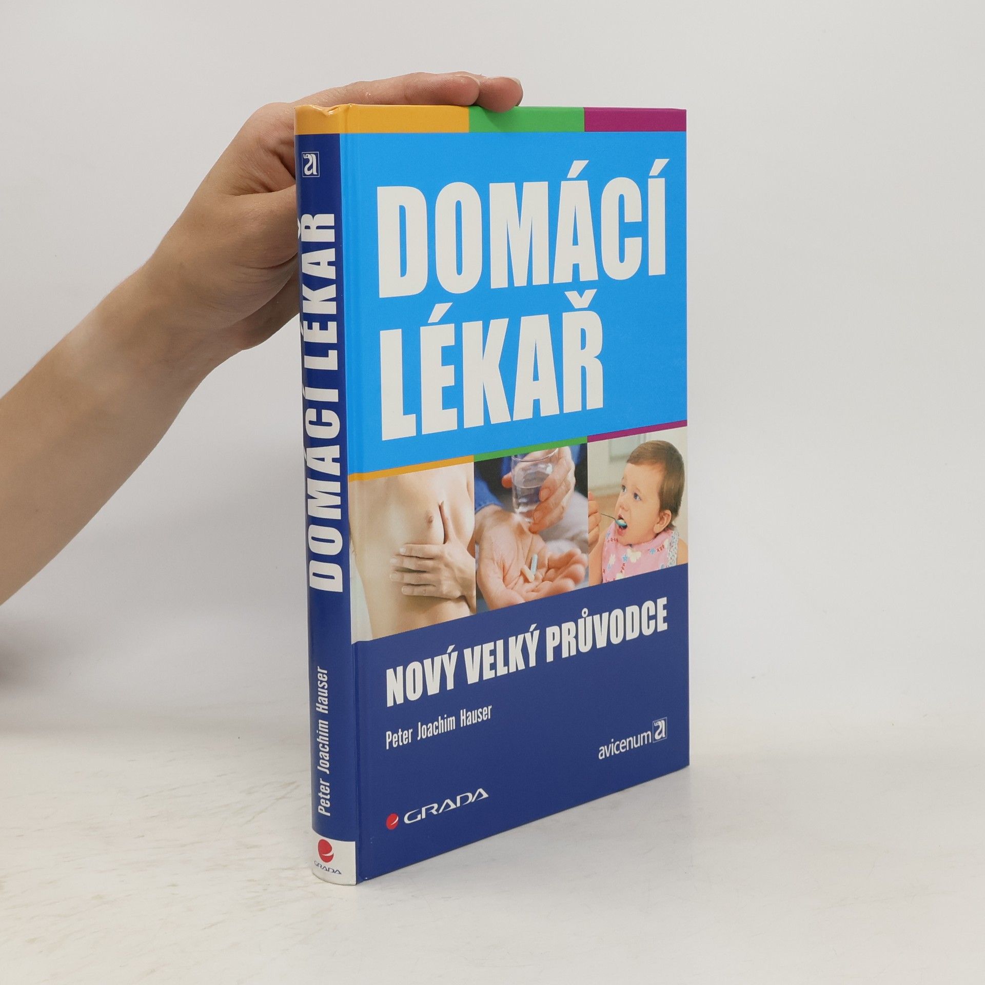 Peter Joachim Hauser Domácí lékař : nový velký průvodce