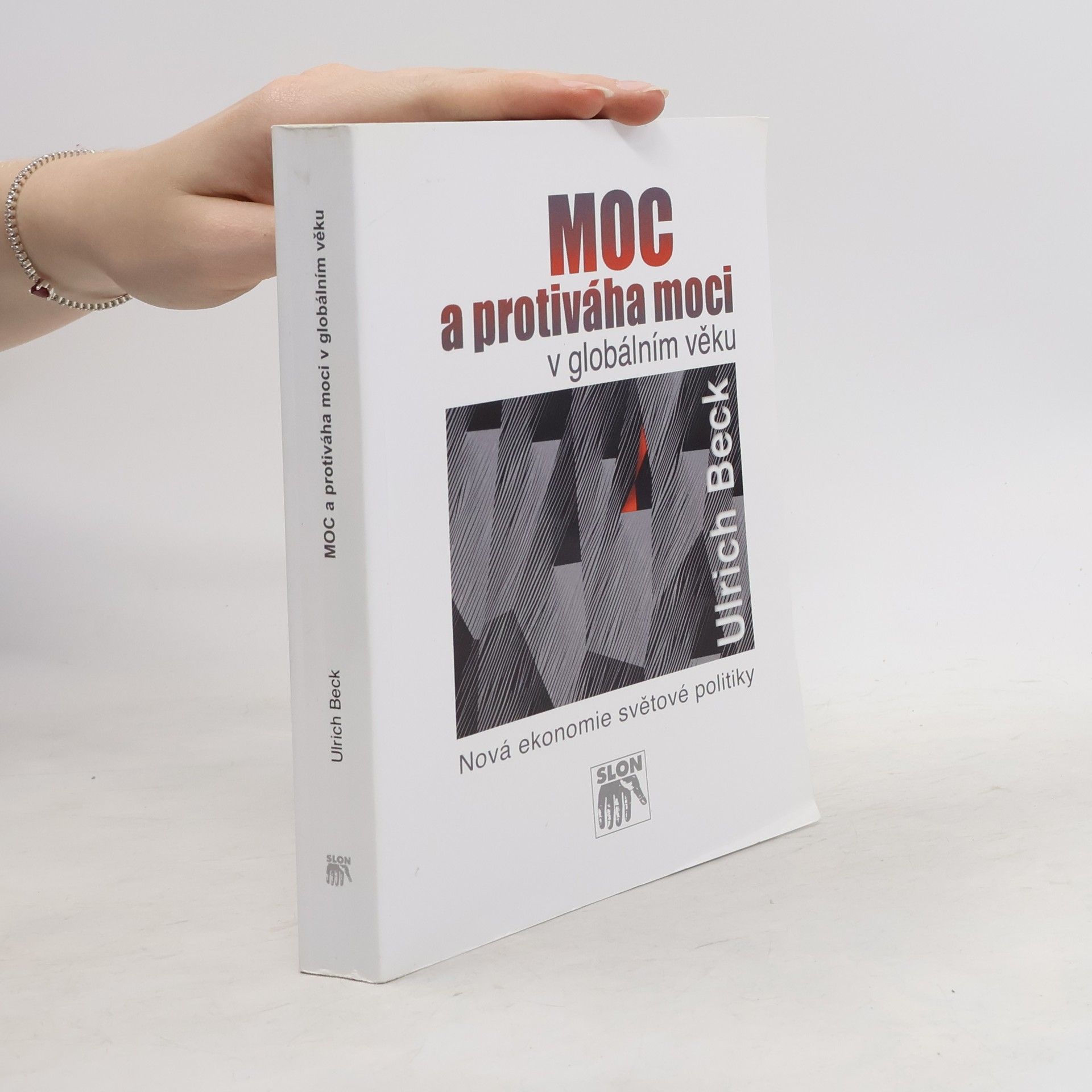 Ulrich Beck Moc a protiváha moci v globálním věku