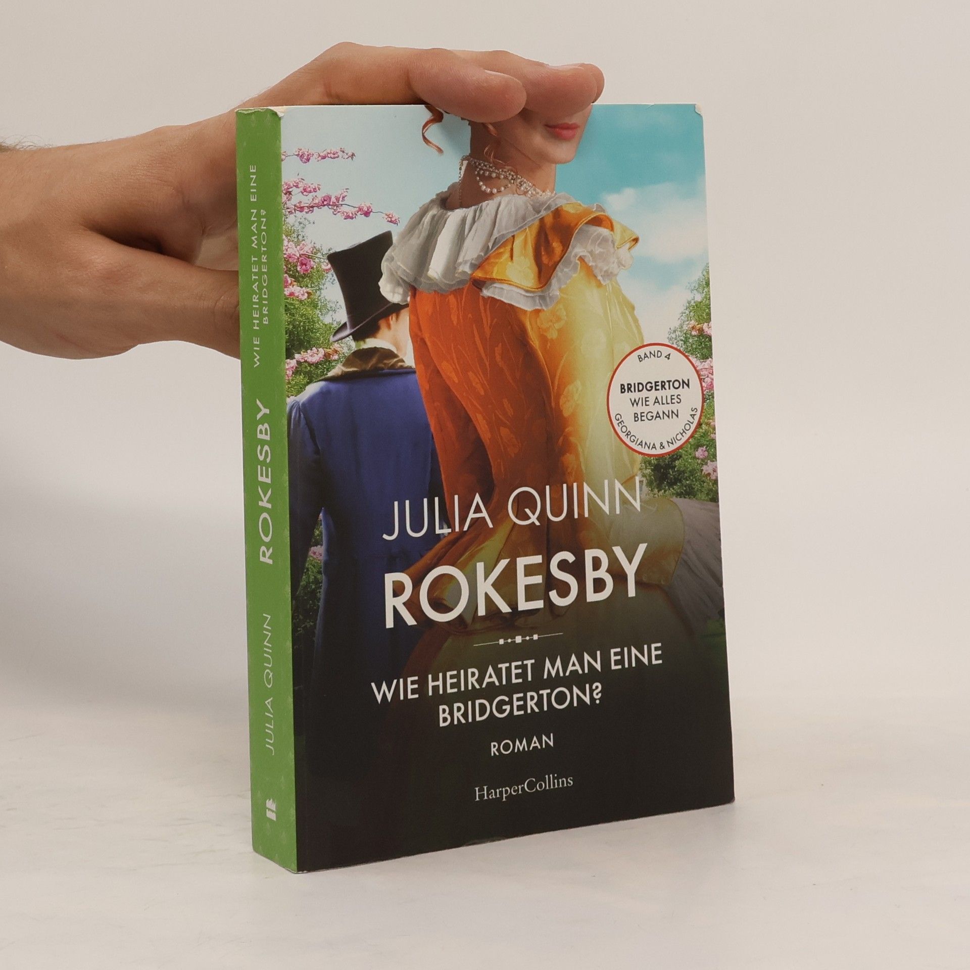 Julia Quinn Rokesby: Wie heiratet man eine Bridgerton?