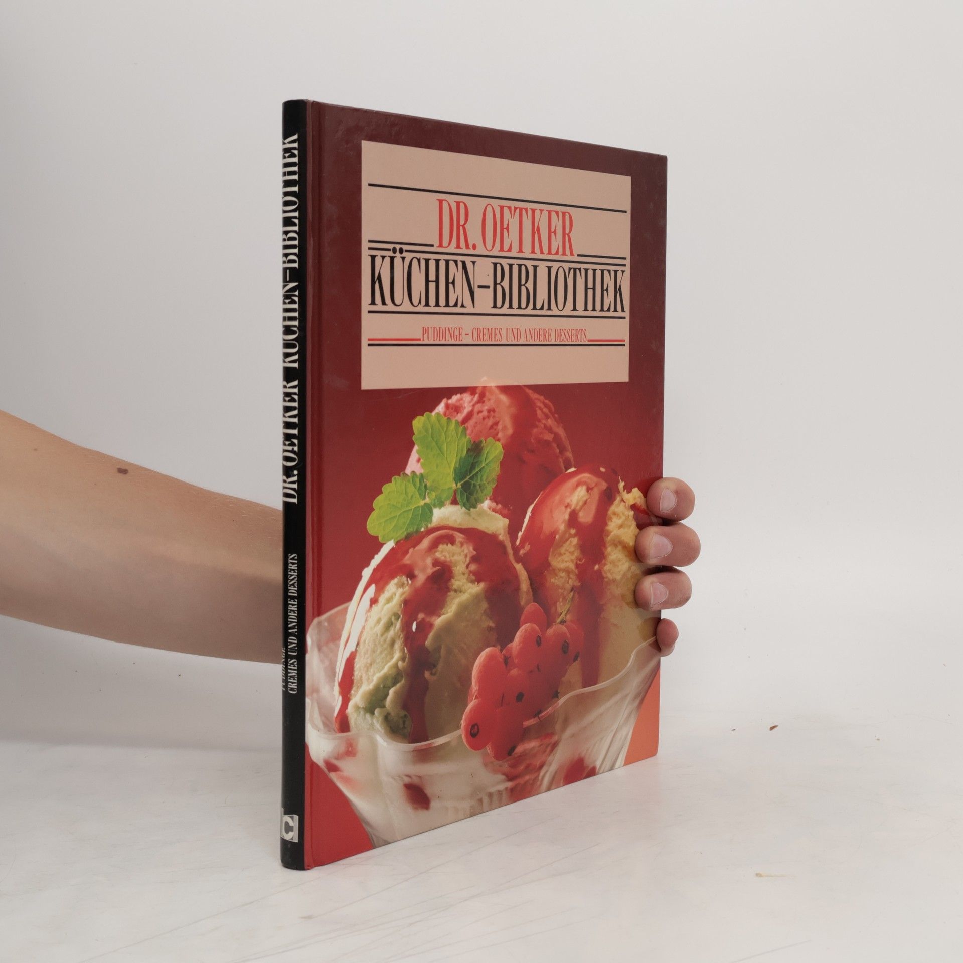 Autorenkollektiv Dr. Oetker Küchen-Bibliothek. Puddinge, Cremes und andere Desserts