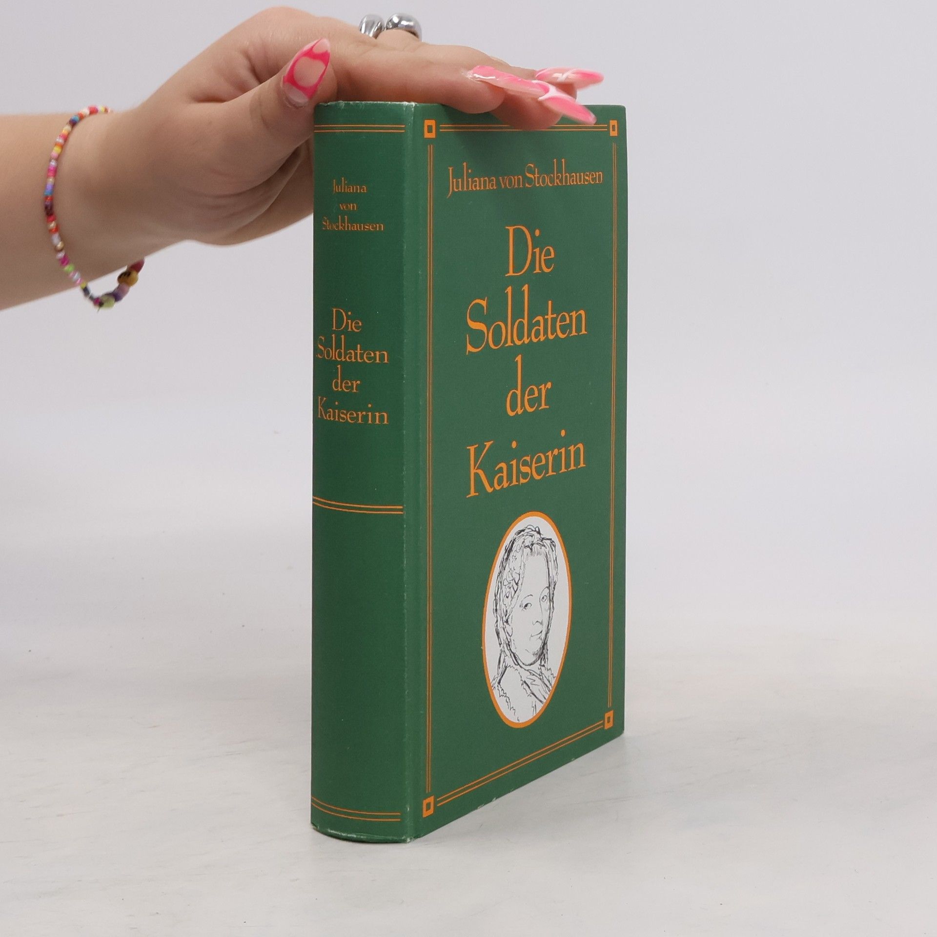 Juliana von Stockhausen Die Soldaten der Kaiserin