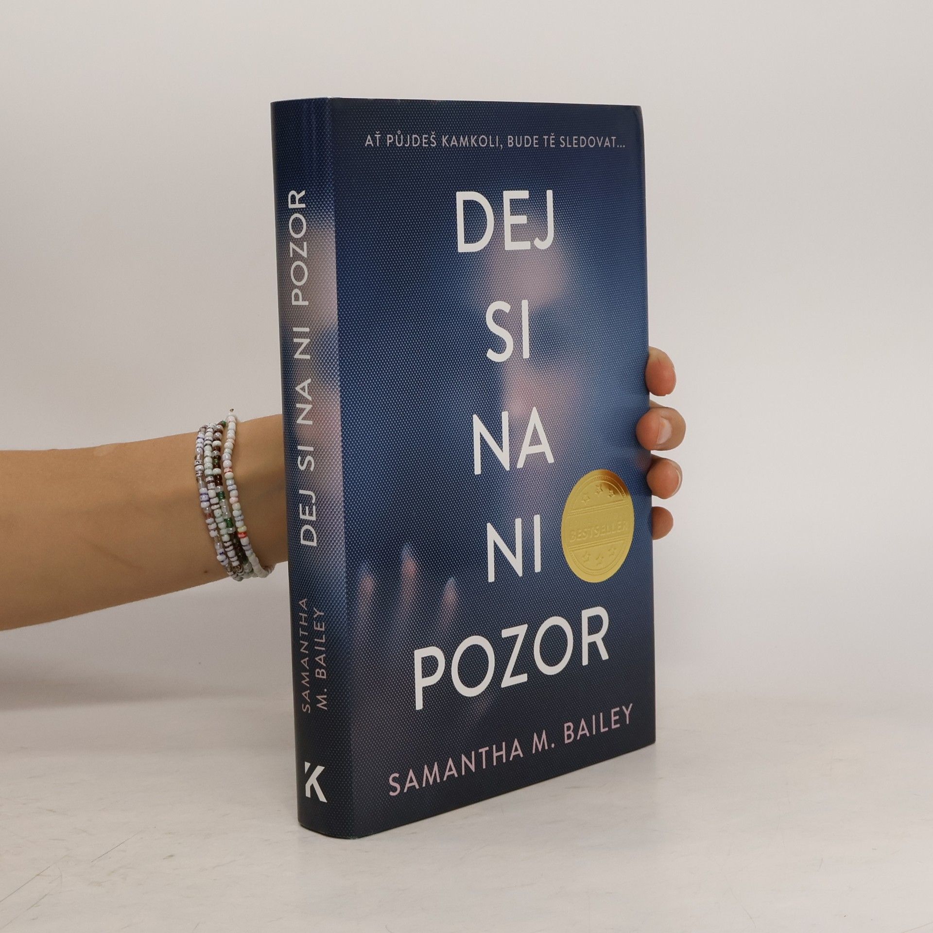 Samantha M. Bailey Dej si na ni pozor