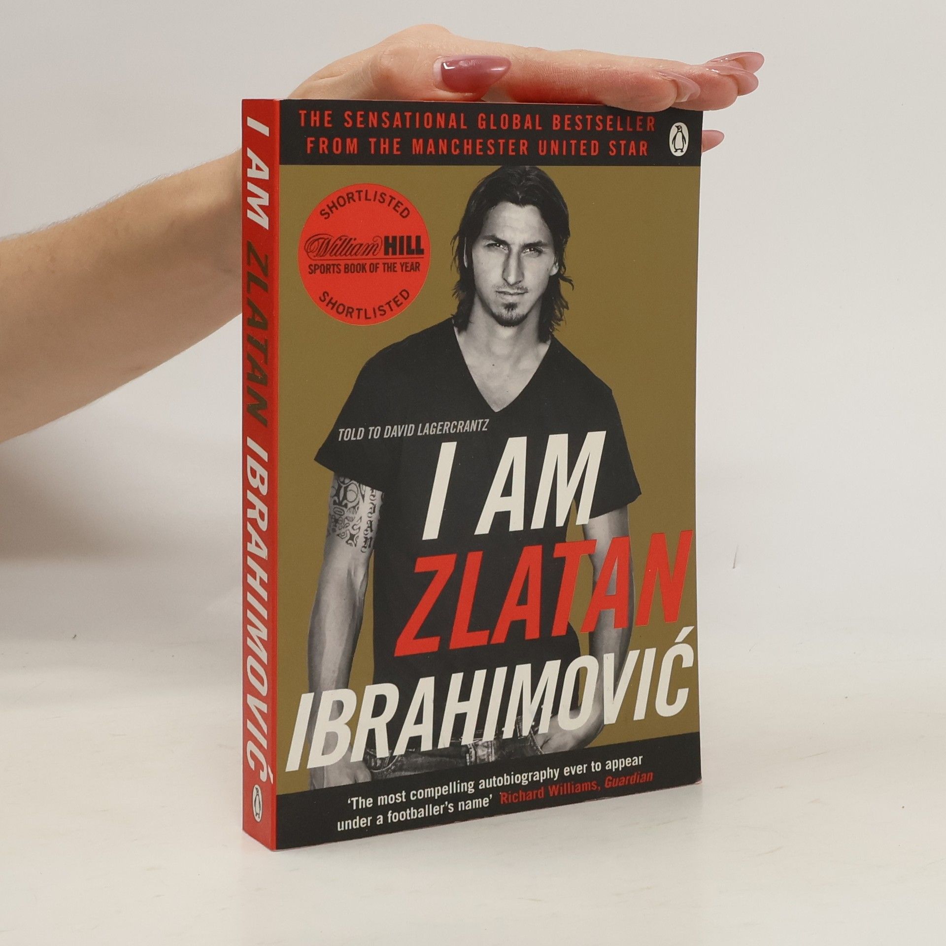 Zlatan Ibrahimović I Am Zlatan Ibrahimovic