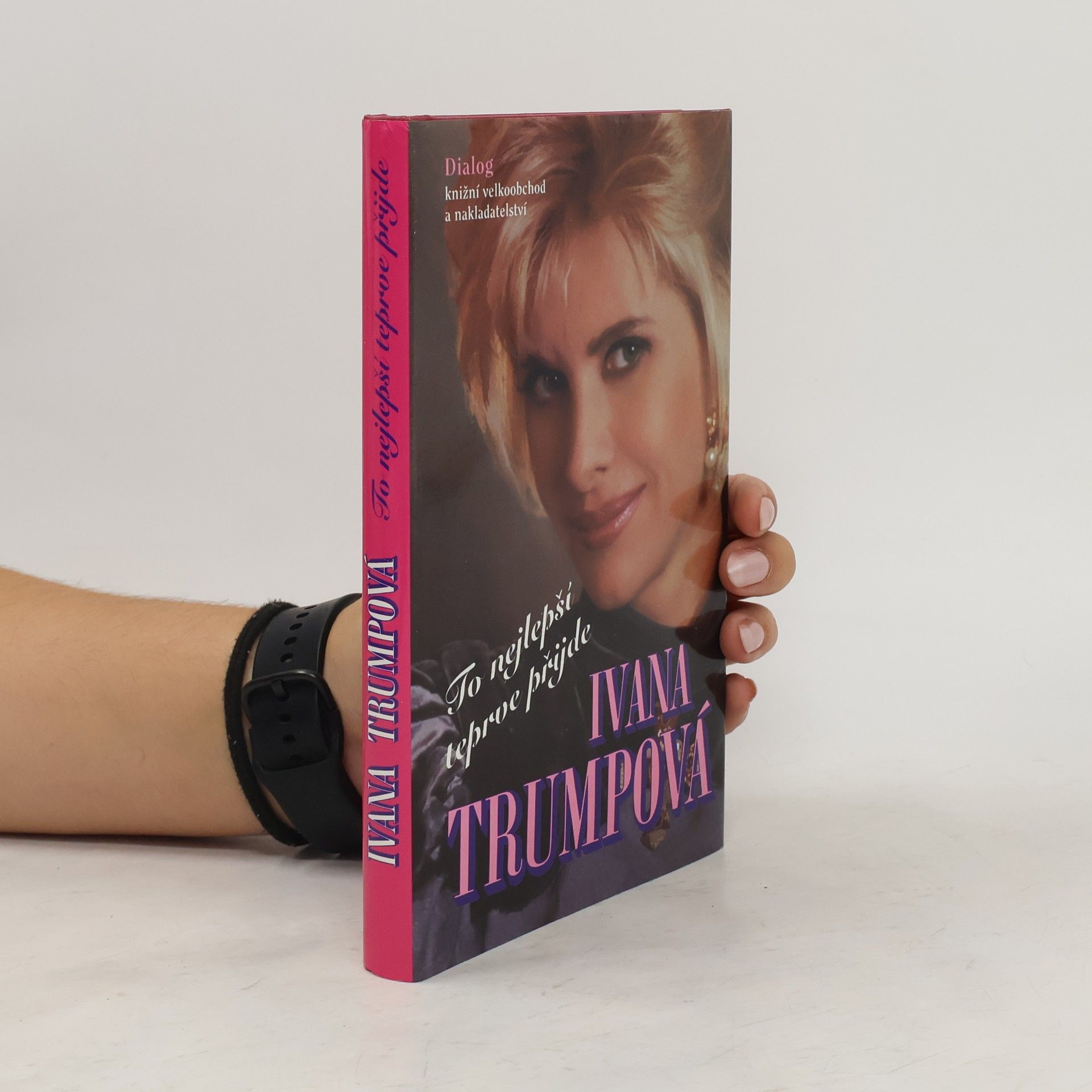 Ivana Trump To nejlepší teprve přijde