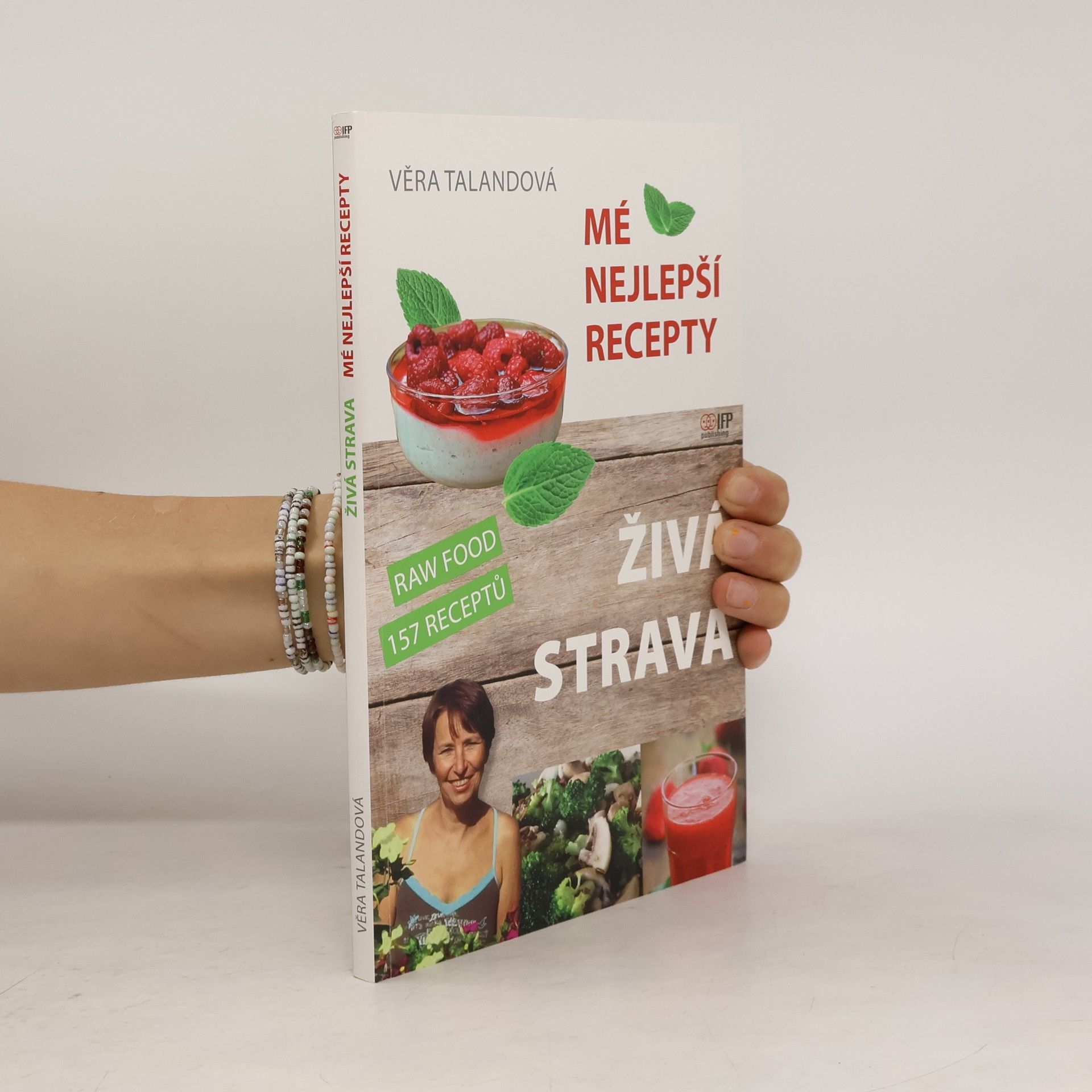 Věra Talandová Živá strava: Mé nejlepší recepty: Raw Food 157 receptů