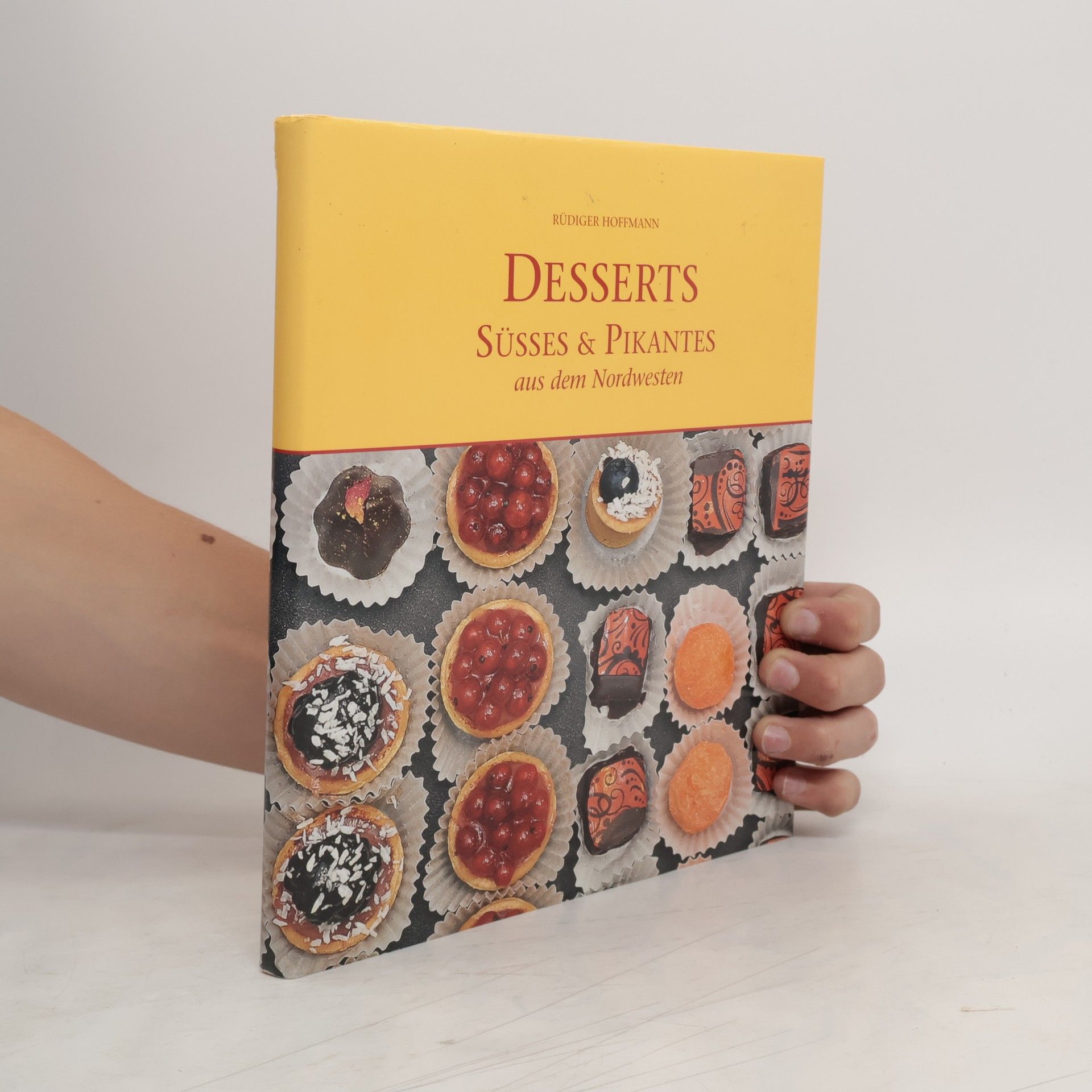 Rüdiger Hoffmann Desserts Süsses & Pikantes aus dem Nordwesten