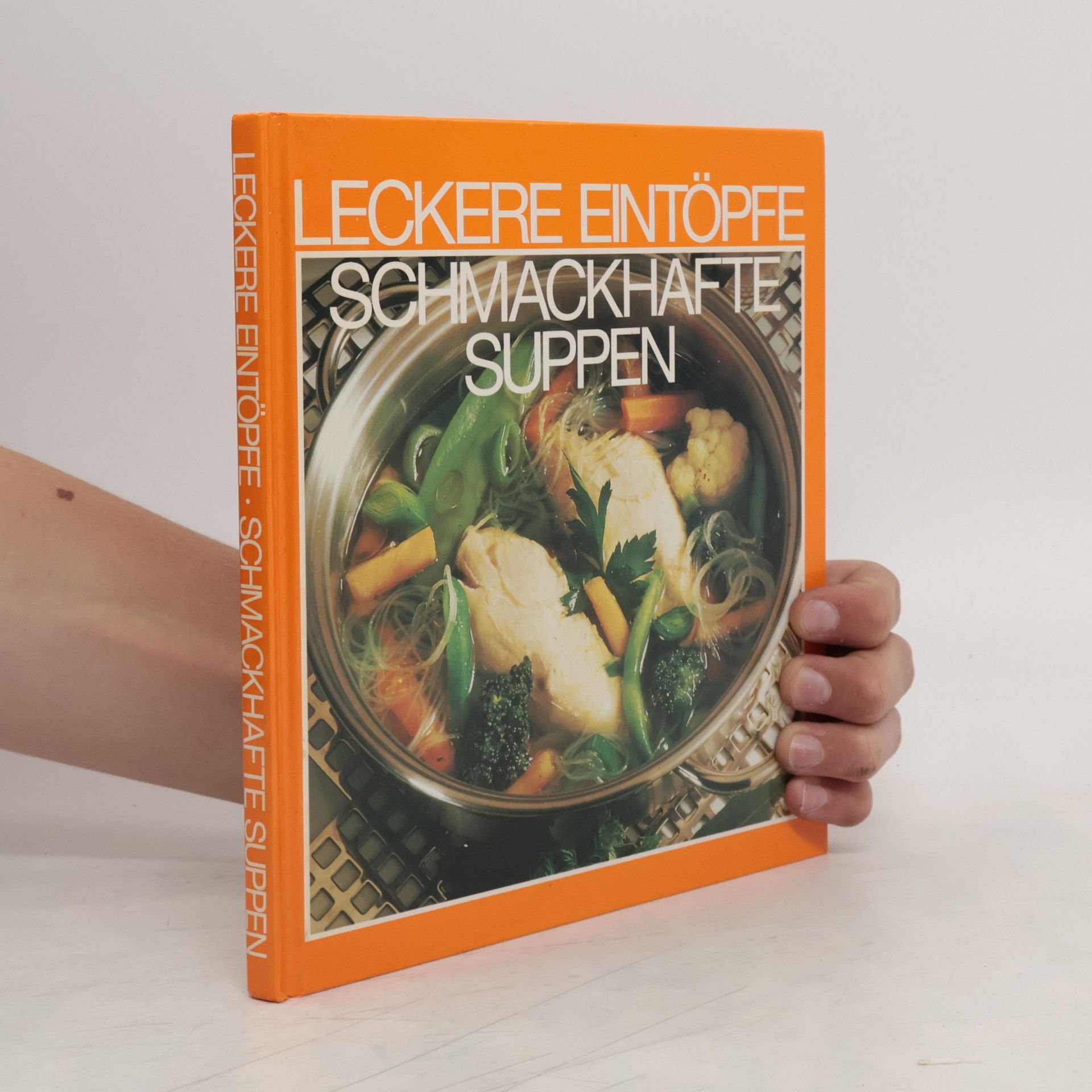 Autorenkollektiv Leckere Eintöpfe. Schmackhafte Suppen