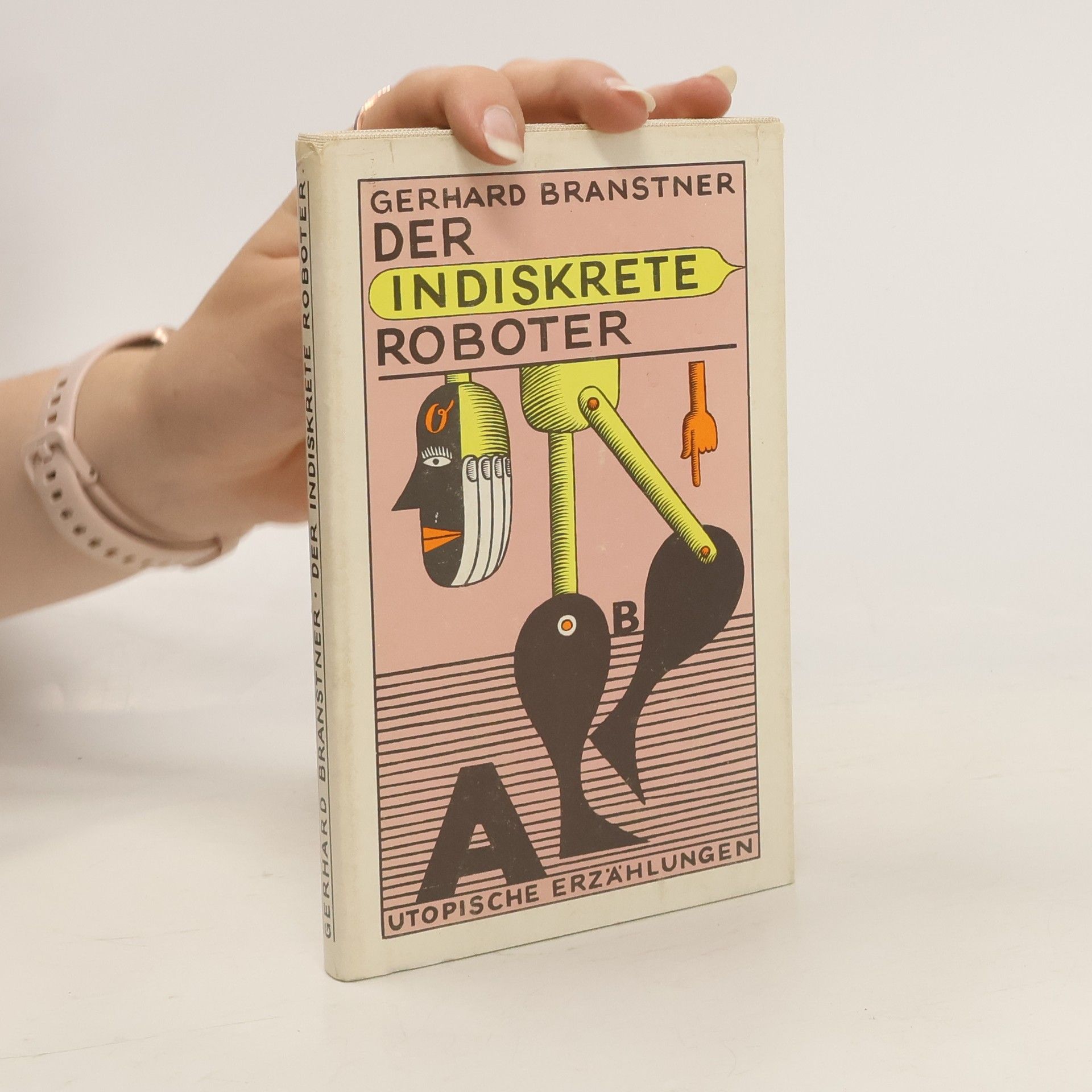 Gerhard Branstner Der indiskrete Roboter