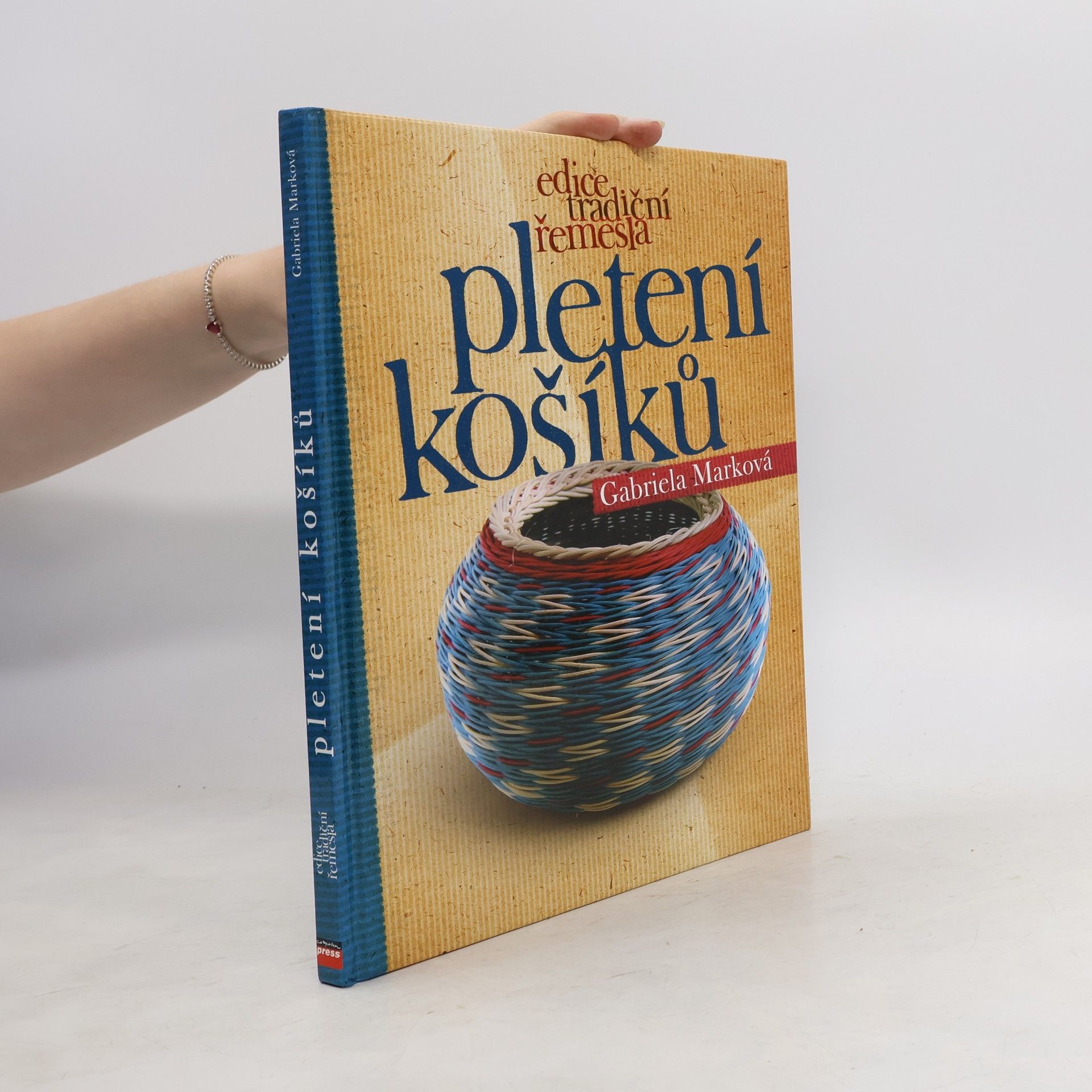 Gabriela Marková Pletení košíků