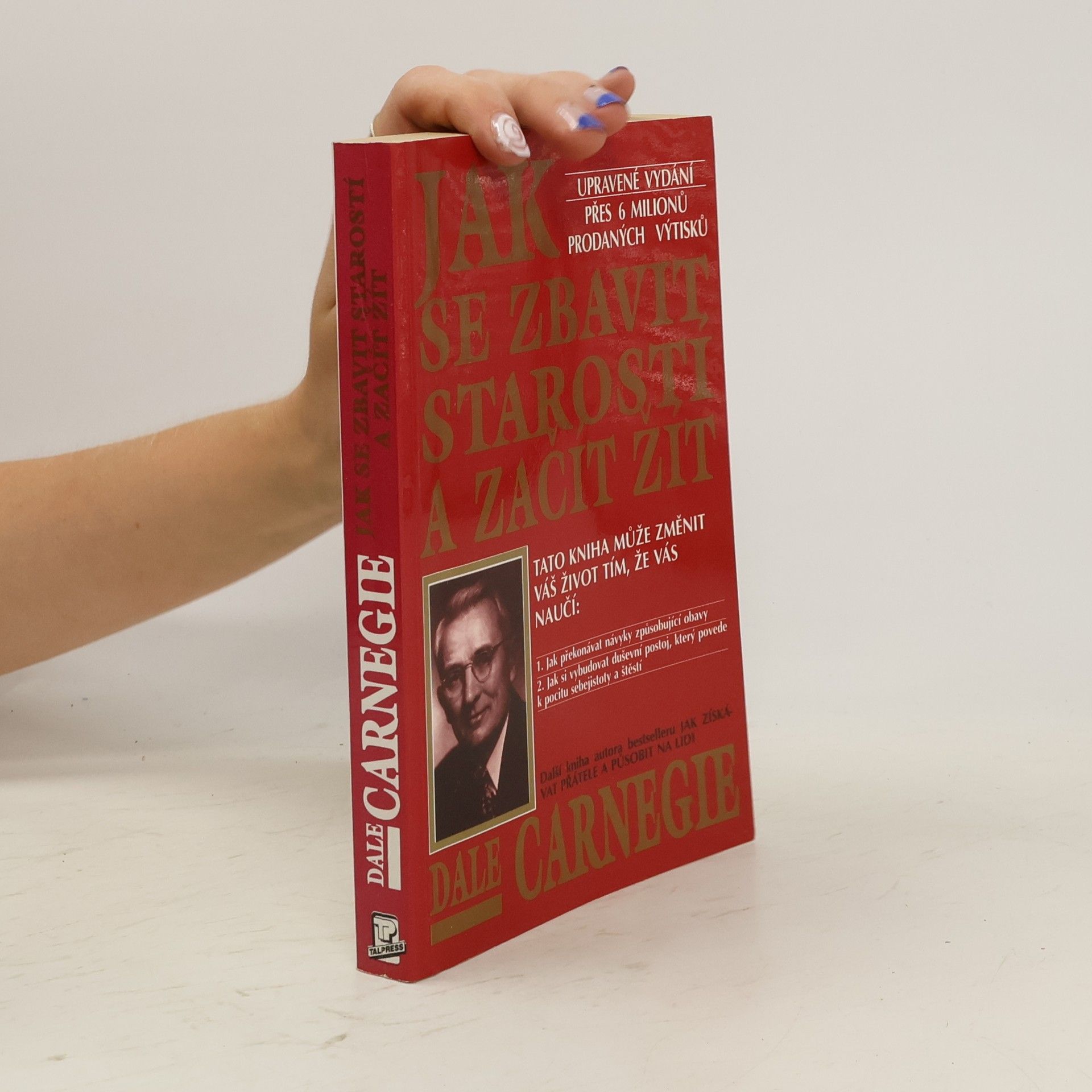 Dale Carnegie Jak se zbavit starostí a začít žít