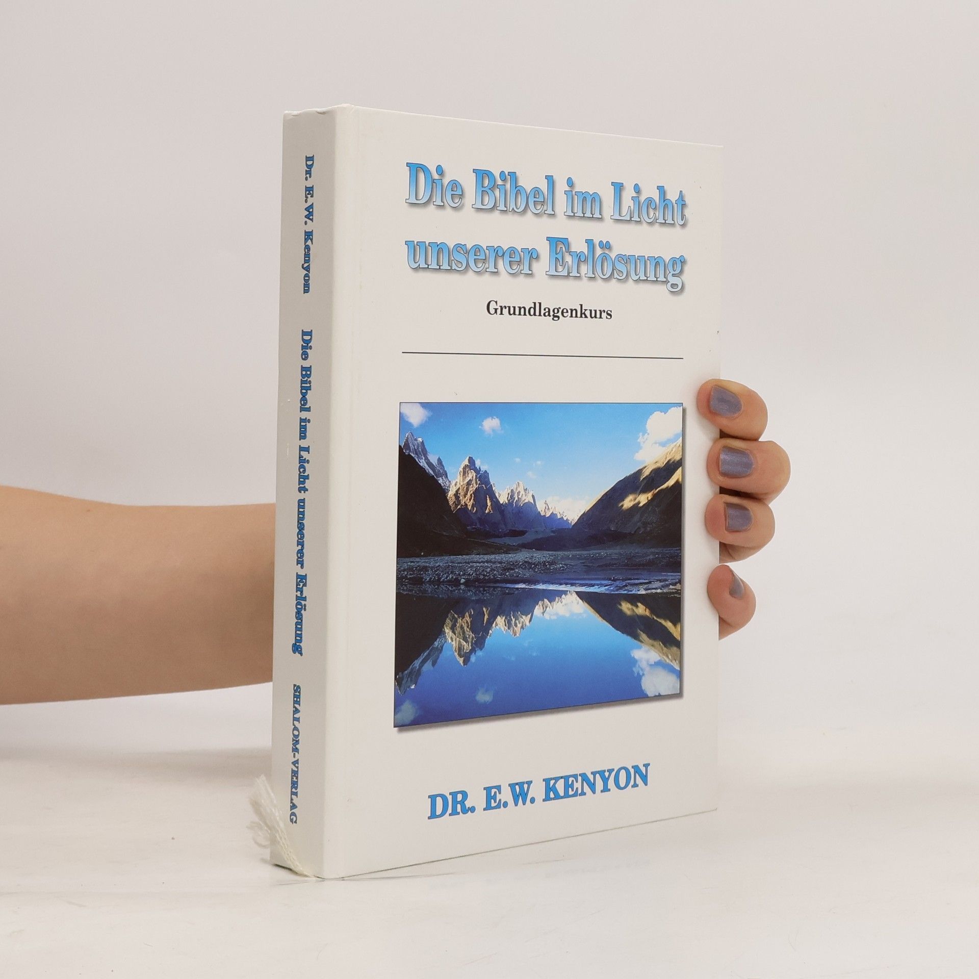 E. W. Kenyon Die Bibel im Licht unserer Erlösung