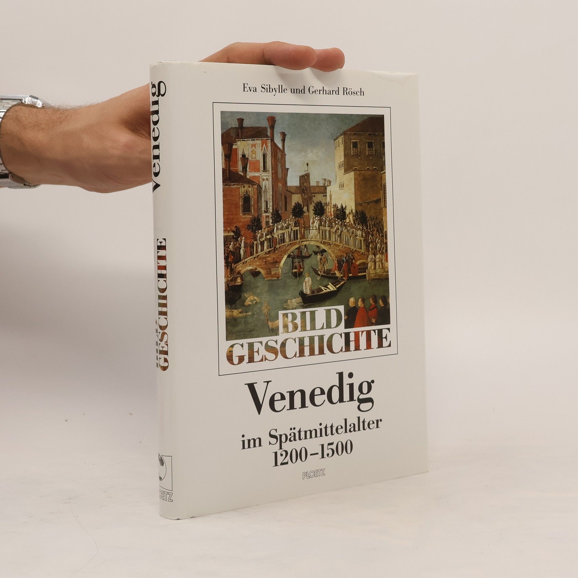 Gerhard Rösch Venedig im Spätmittelalter : 1200-1500