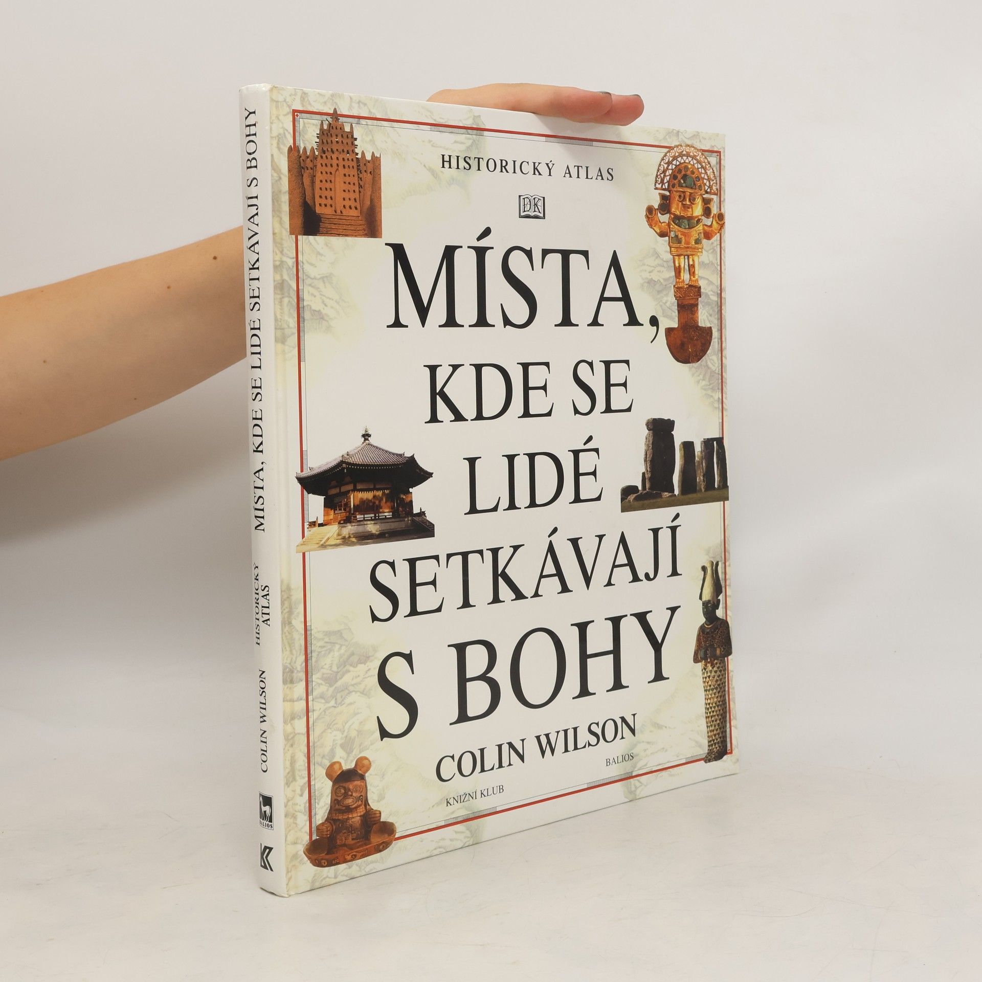 Colin Wilson Místa, kde se lidé setkávají s bohy