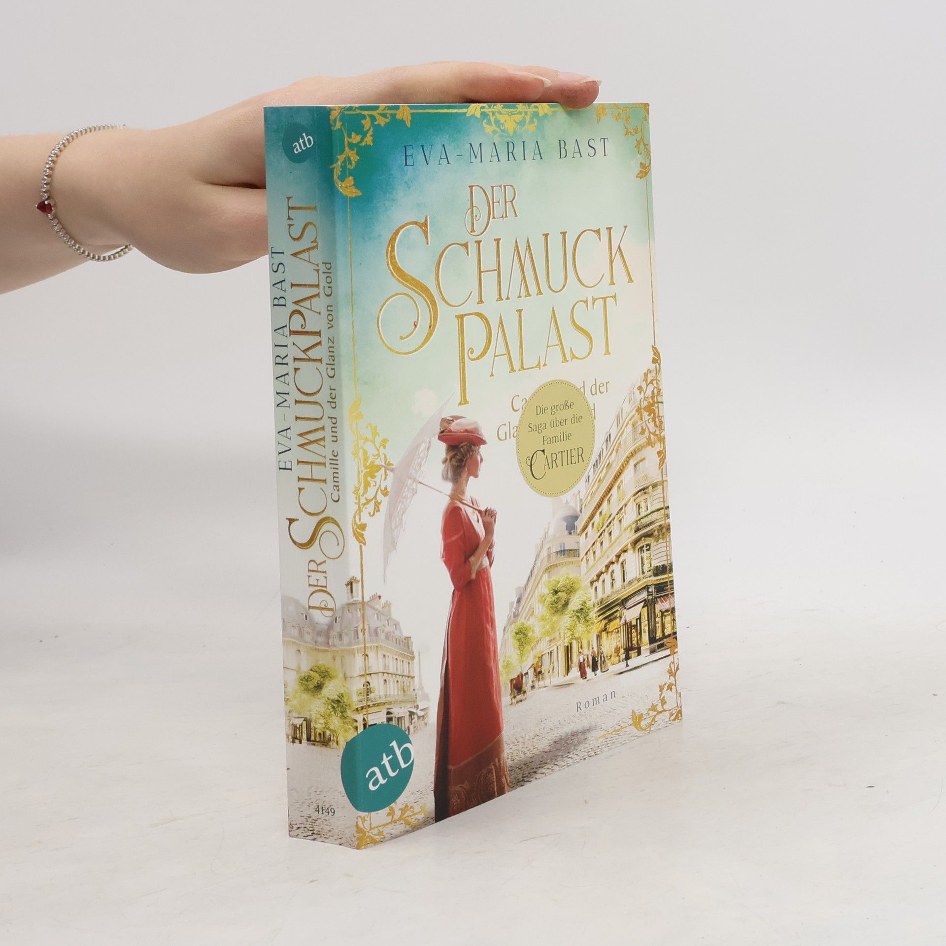Eva-Maria Bast Der Schmuckpalast – Camille und der Glanz von Gold