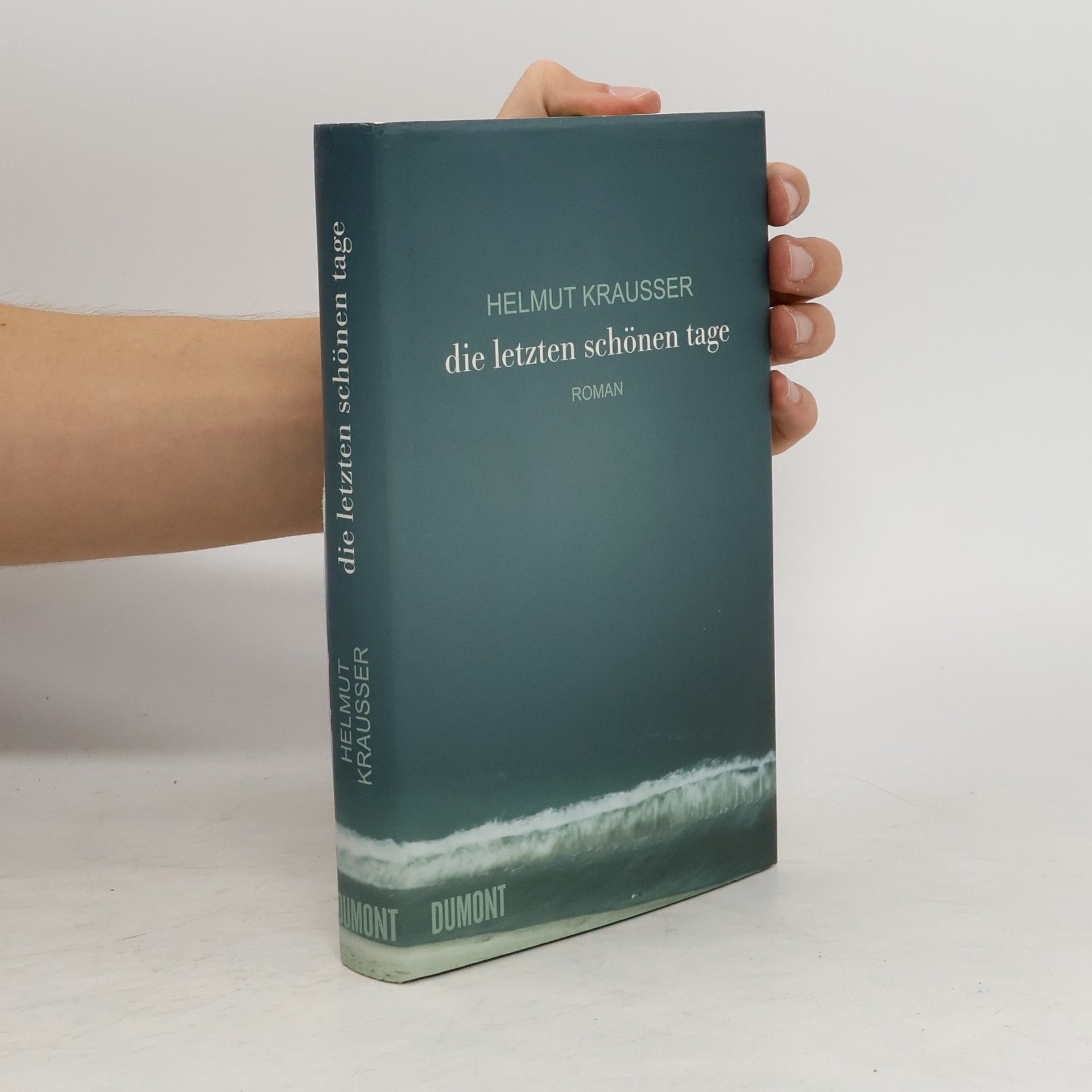 Helmut Krausser Die letzten schönen Tage