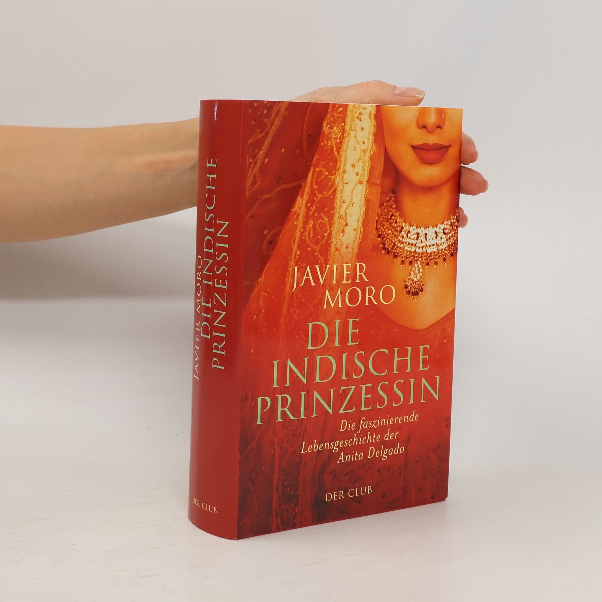 Javier Moro Die indische Prinzessin
