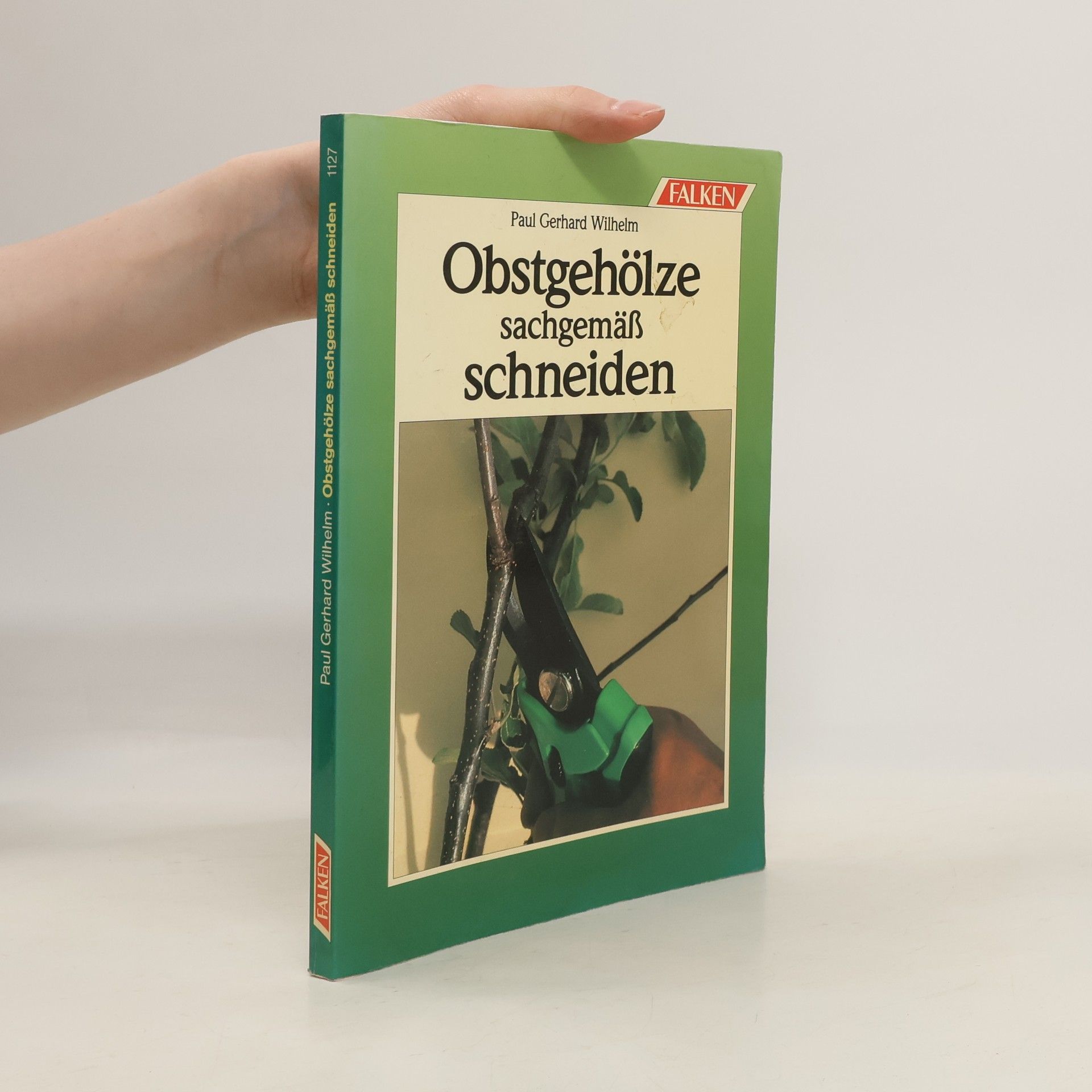 Paul Gerhard Wilhelm Obstgehölze sachgemäss schneiden