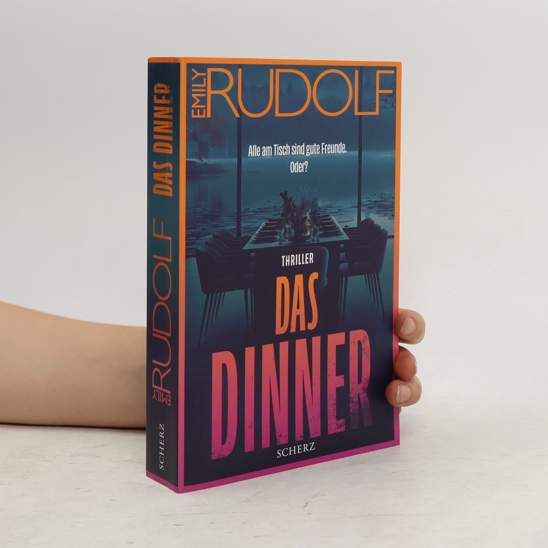 Emily Rudolf Das Dinner - Alle am Tisch sind gute Freunde. Oder?