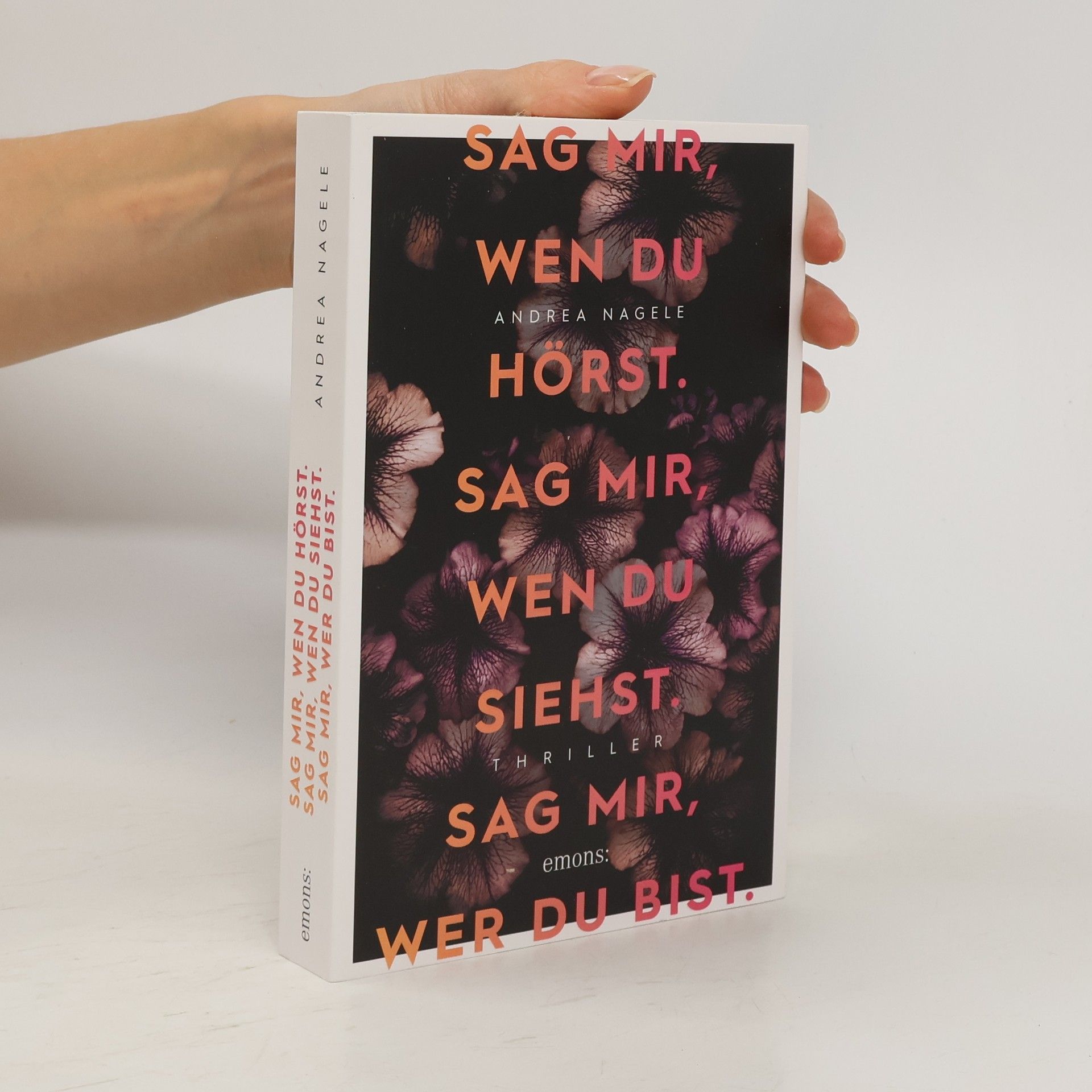 Andrea Nagele-König Sag mir, wen du hörst, sag mir, wen du siehst, sag mir, wer du bist